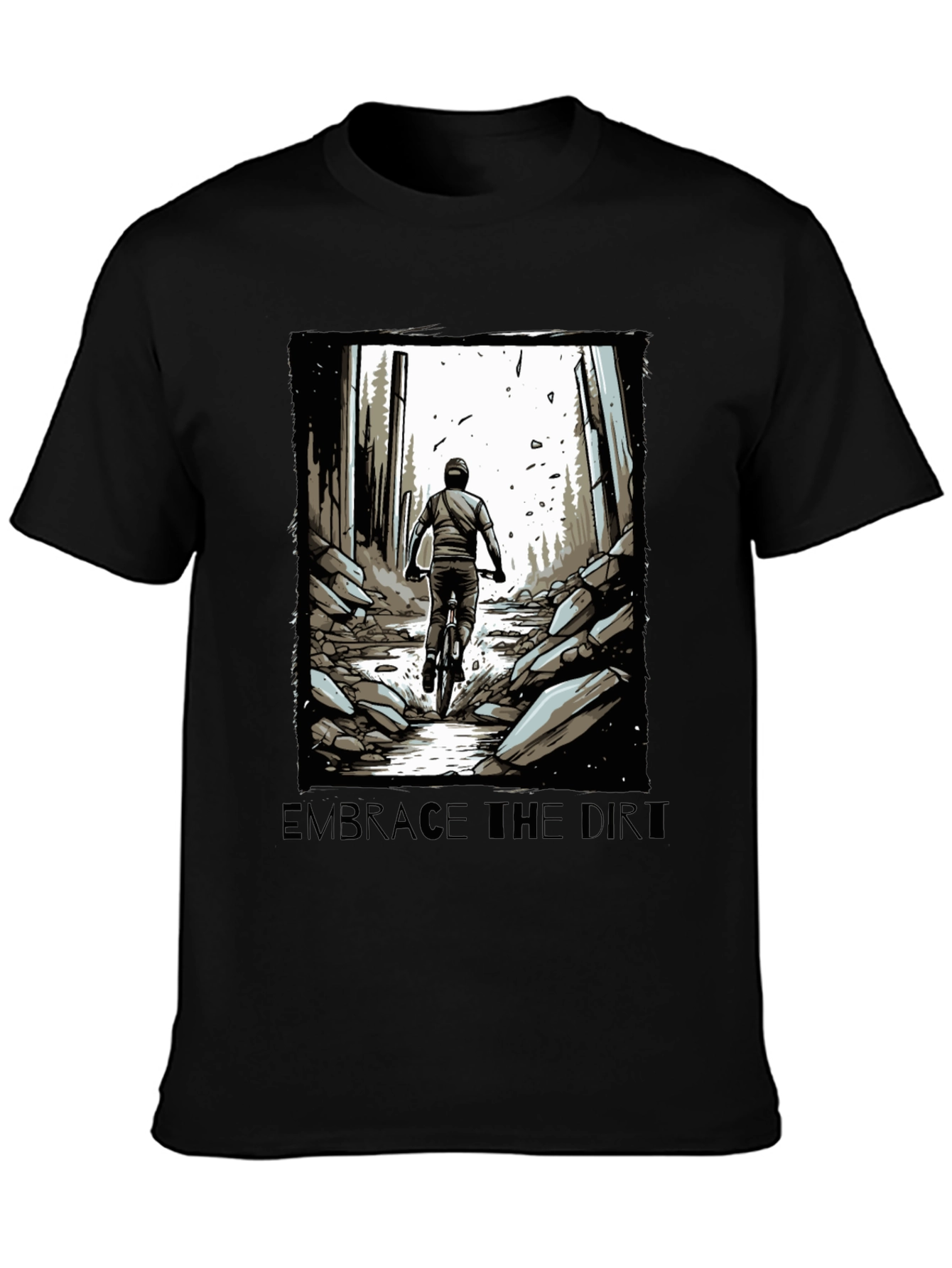 Embrace the Dirt T-Shirt - Mountain Biking Design