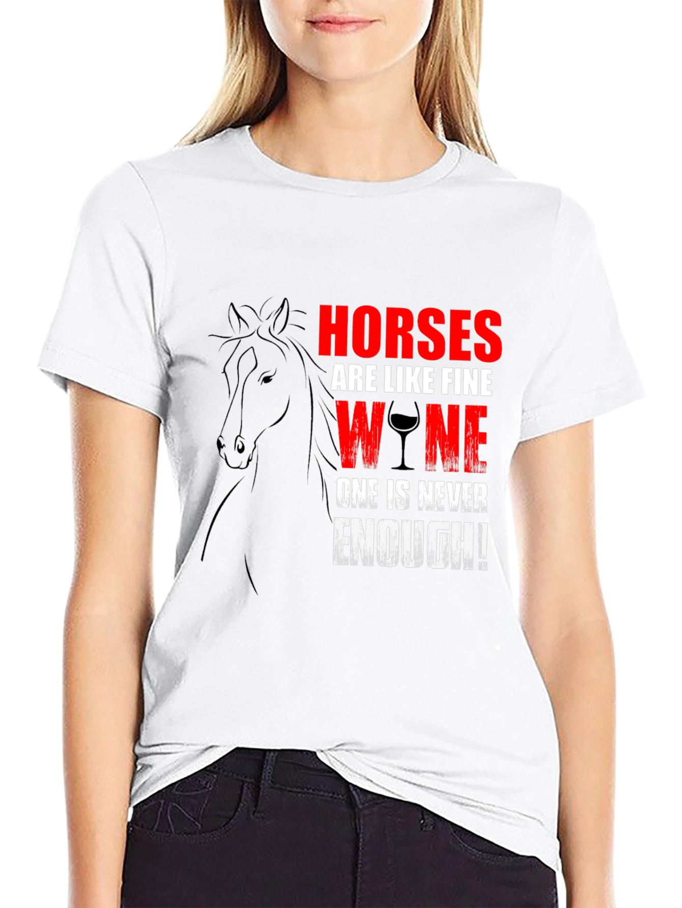Horses Are Like Fine Wine T-Shirt