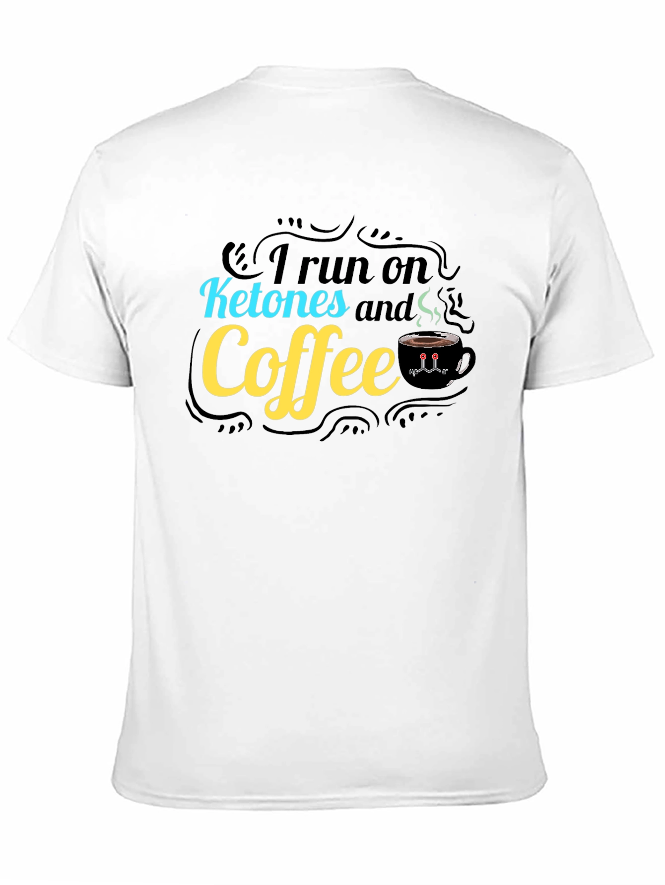 I Run on Ketones and Coffee Graphic Tee