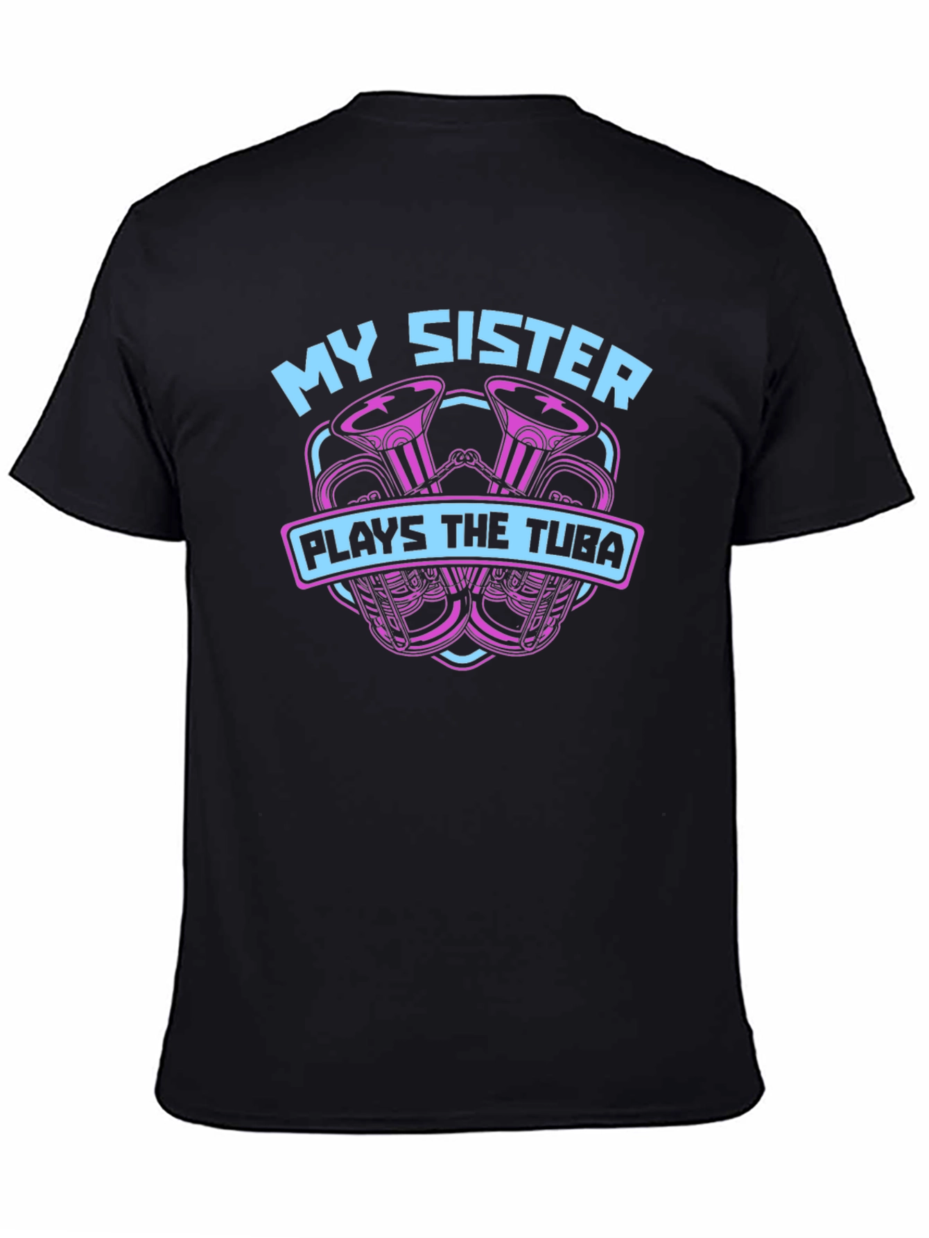 My Sister Plays the Tuba Black T-Shirt
