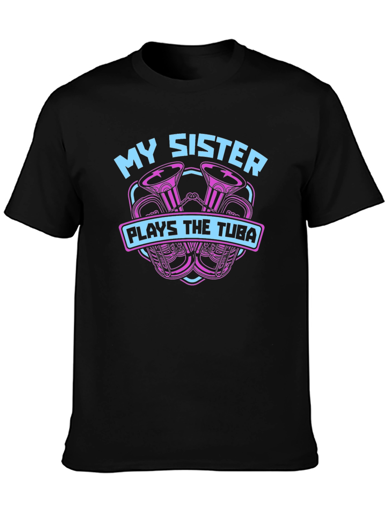 My Sister Plays the Tuba Black T-Shirt