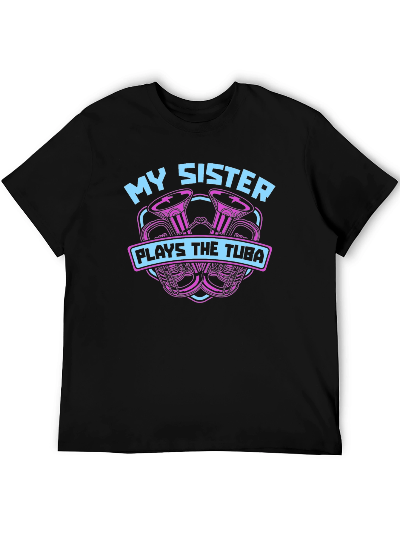 My Sister Plays the Tuba Black T-Shirt