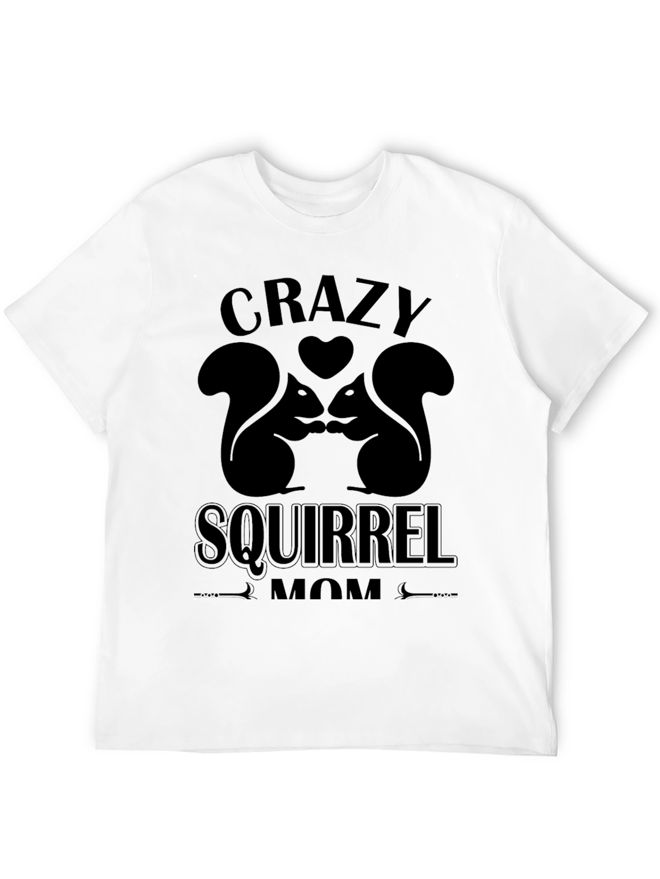 Crazy Squirrel Mom Graphic T-Shirt - Unisex Black Tee