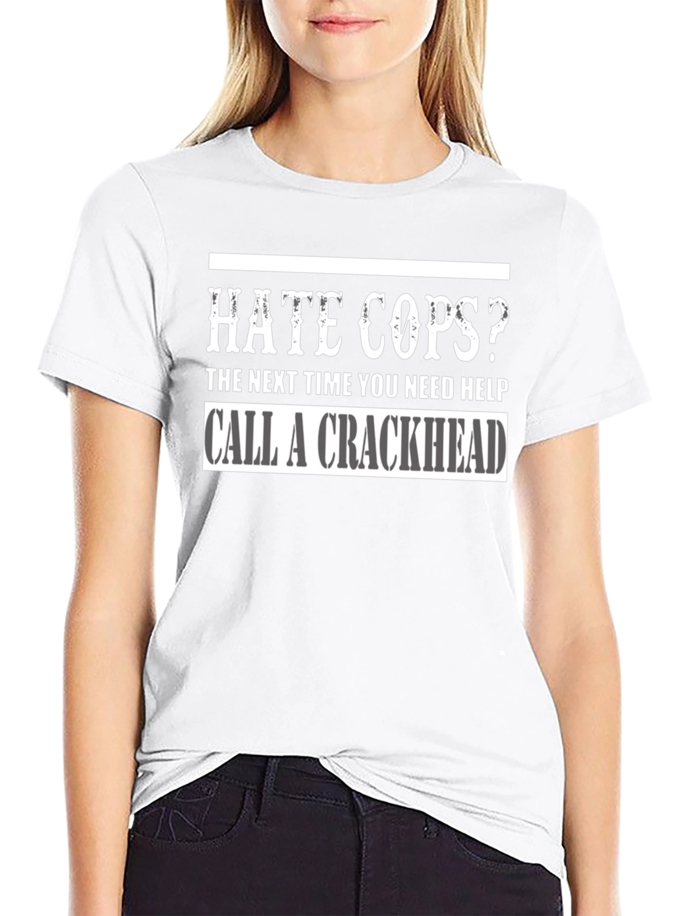 Hate Cops? Call a Crackhead Graphic T-Shirt
