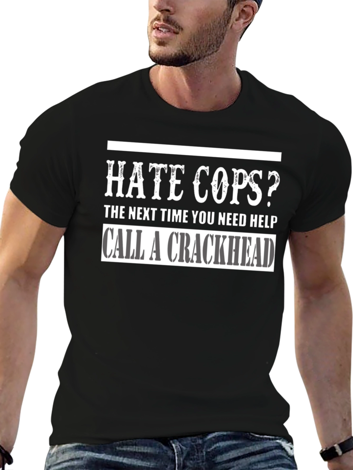 Hate Cops? Call a Crackhead Graphic T-Shirt