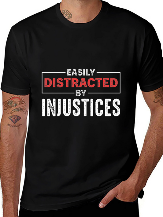 Easily Distracted By Injustices Graphic Tee