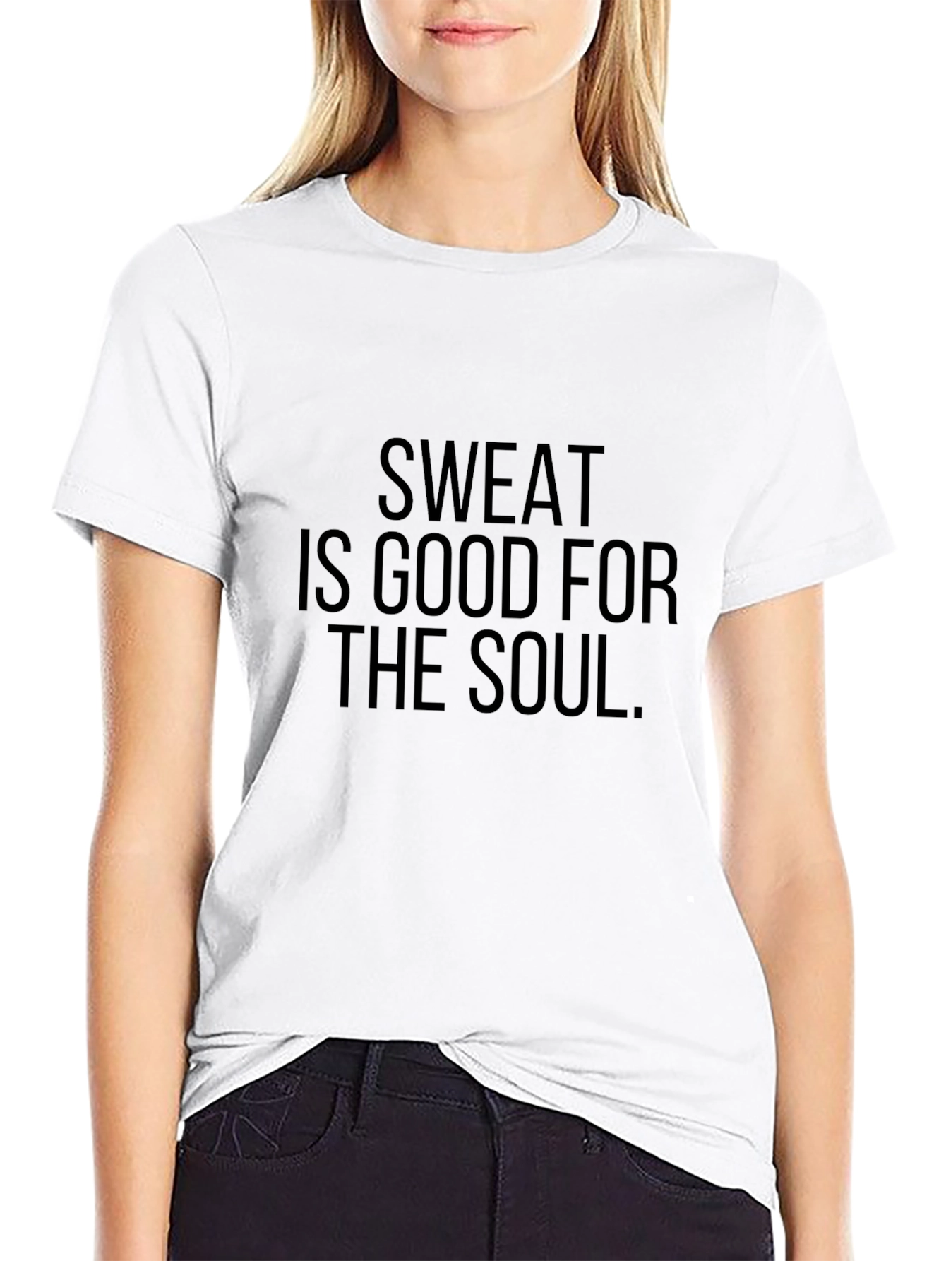 Sweat is Good For The Soul T-Shirt