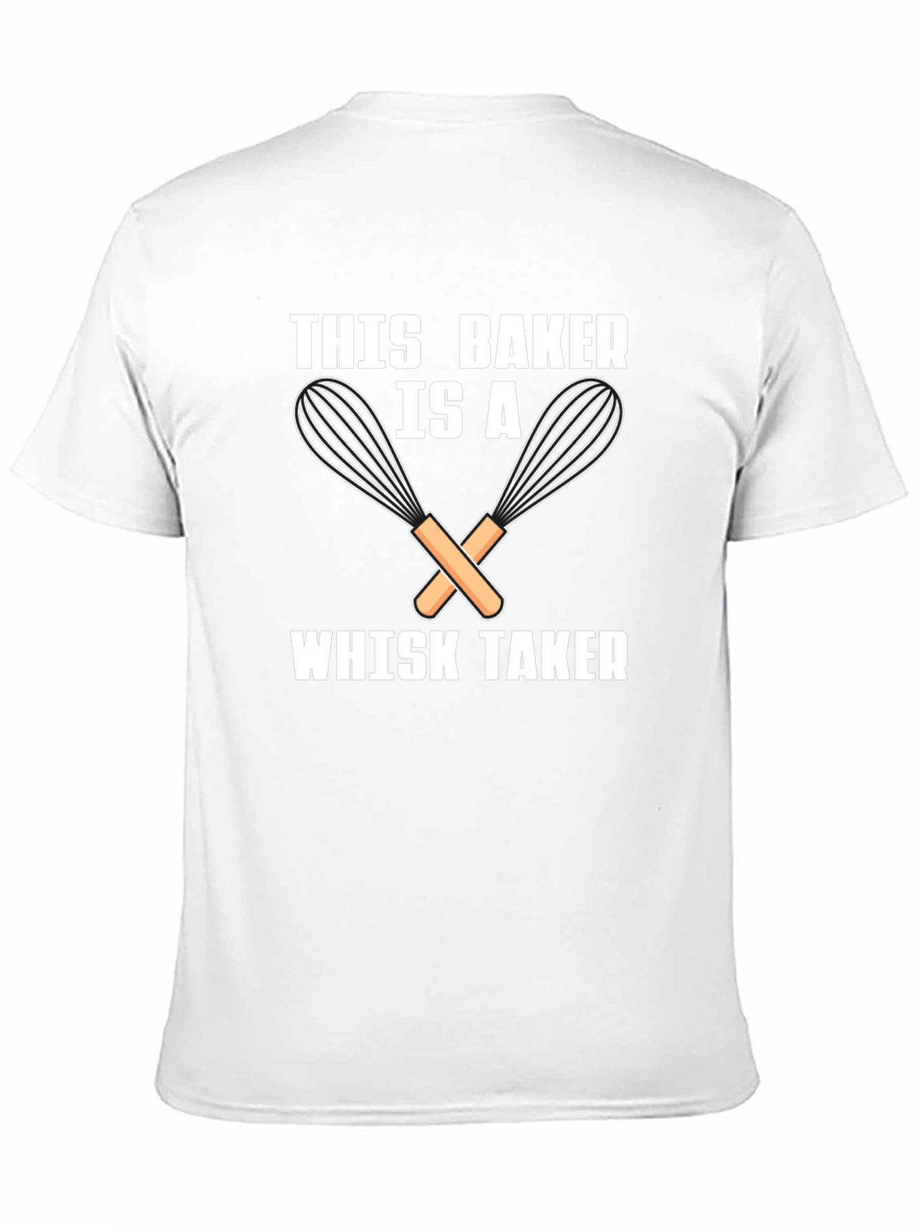 This Baker is a Whisk Taker Funny T-Shirt