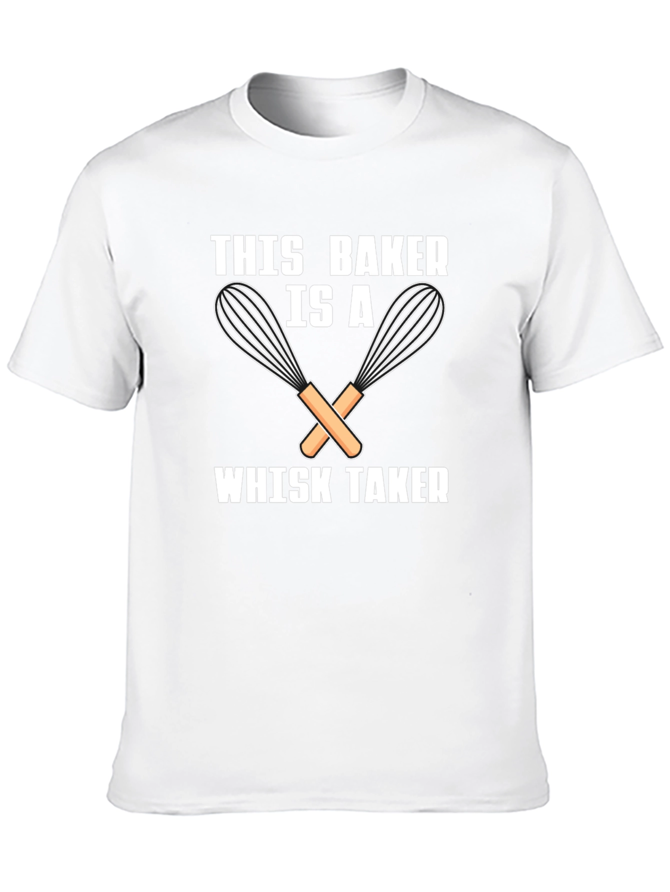 This Baker is a Whisk Taker Funny T-Shirt