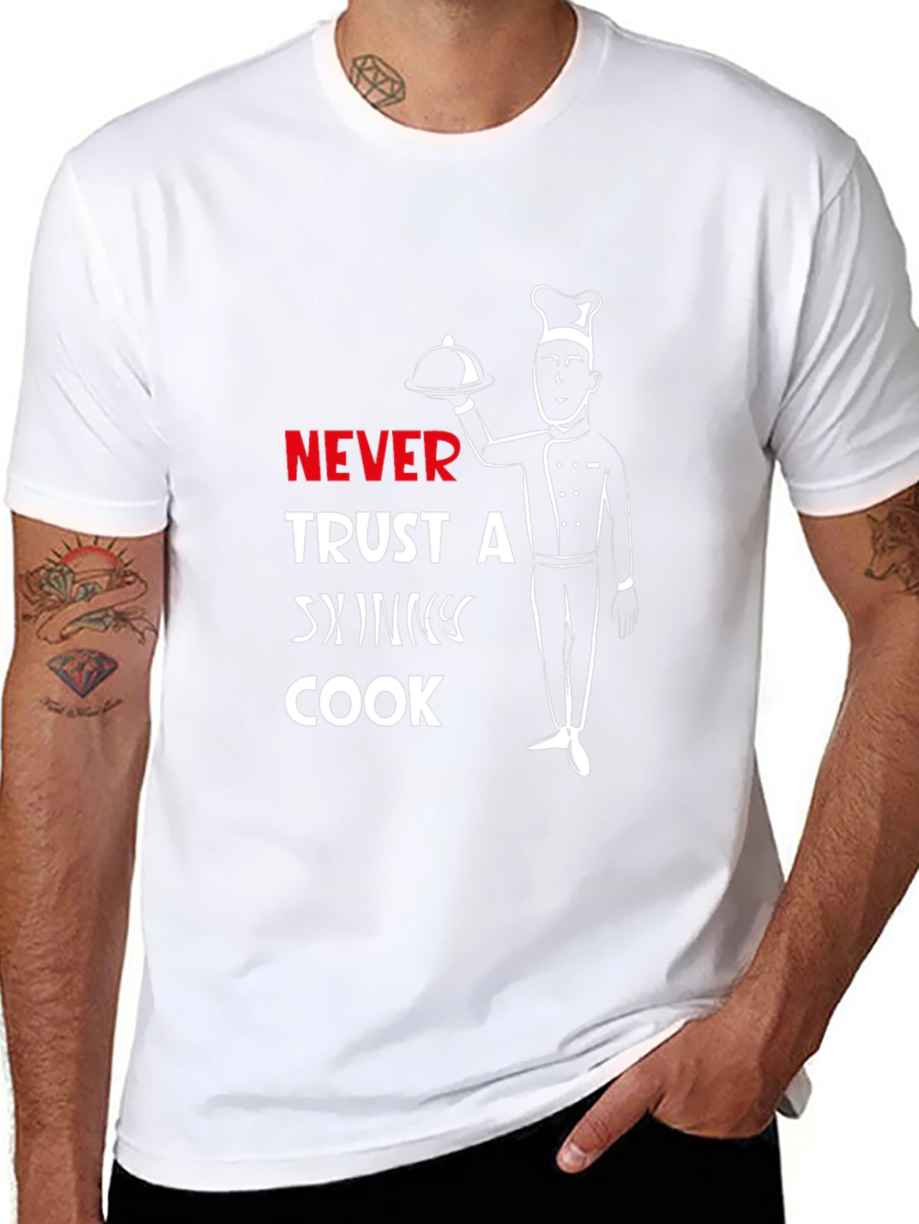 Never Trust A Skinny Cook T-Shirt