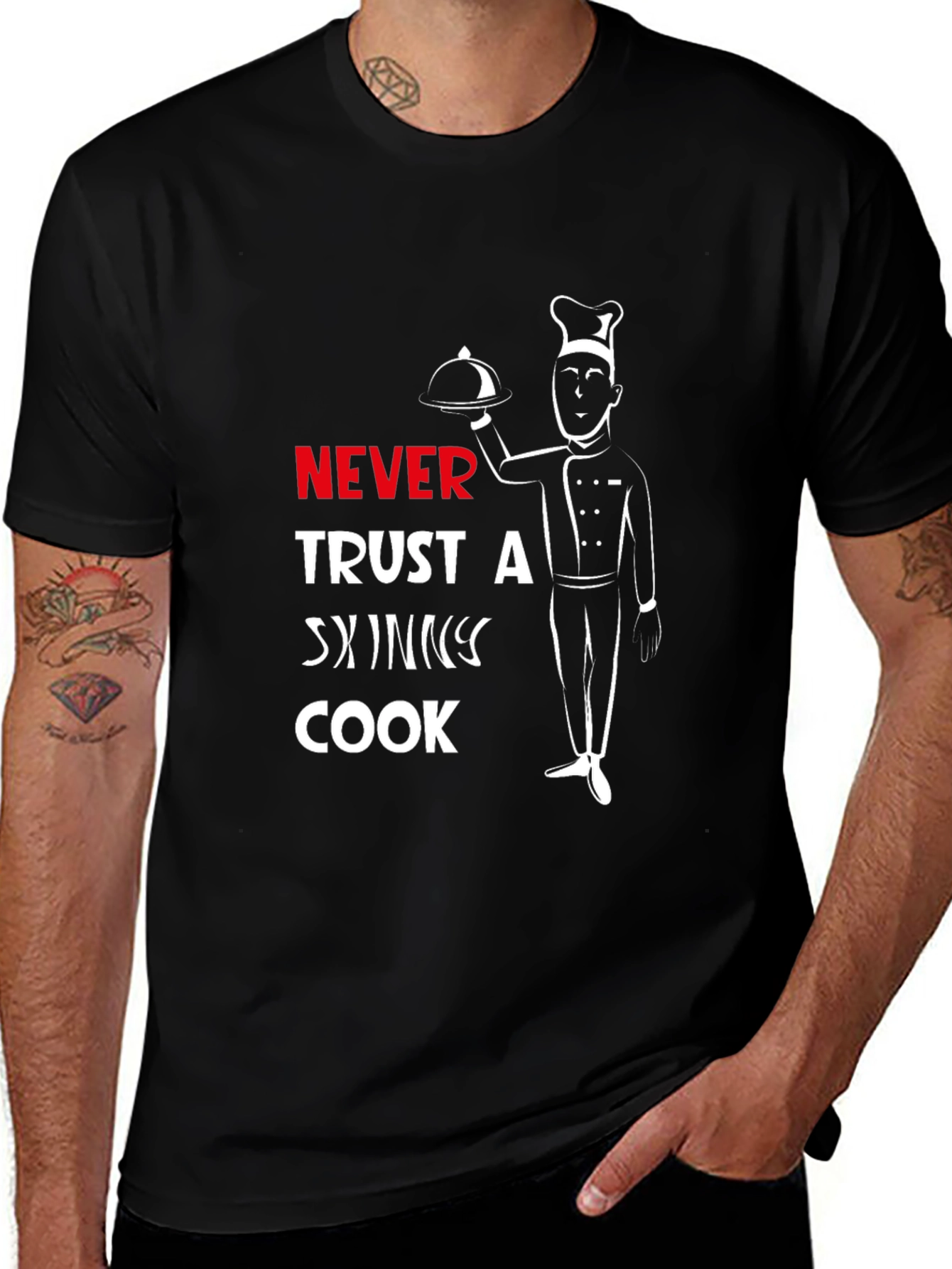 Never Trust A Skinny Cook T-Shirt