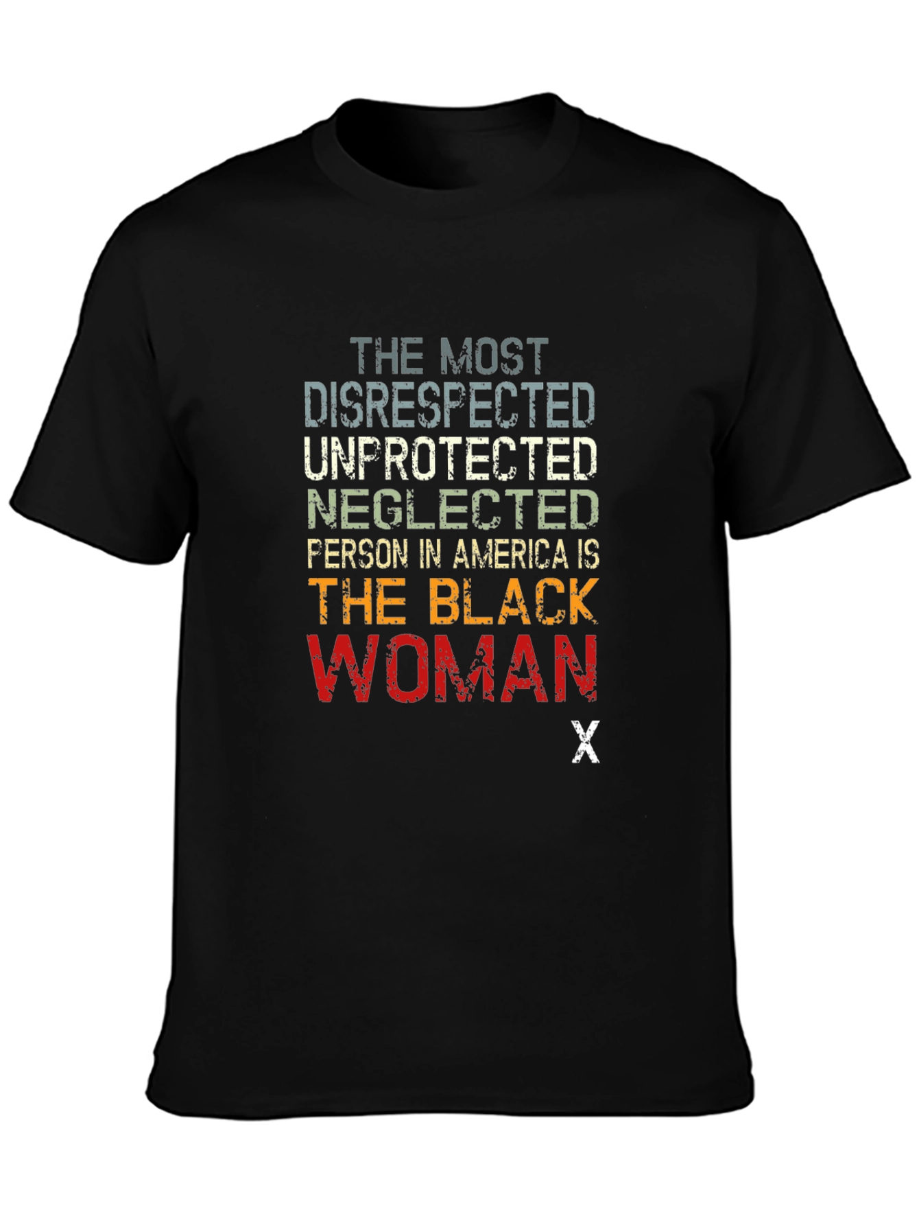 The Most Disrespected Woman T-Shirt