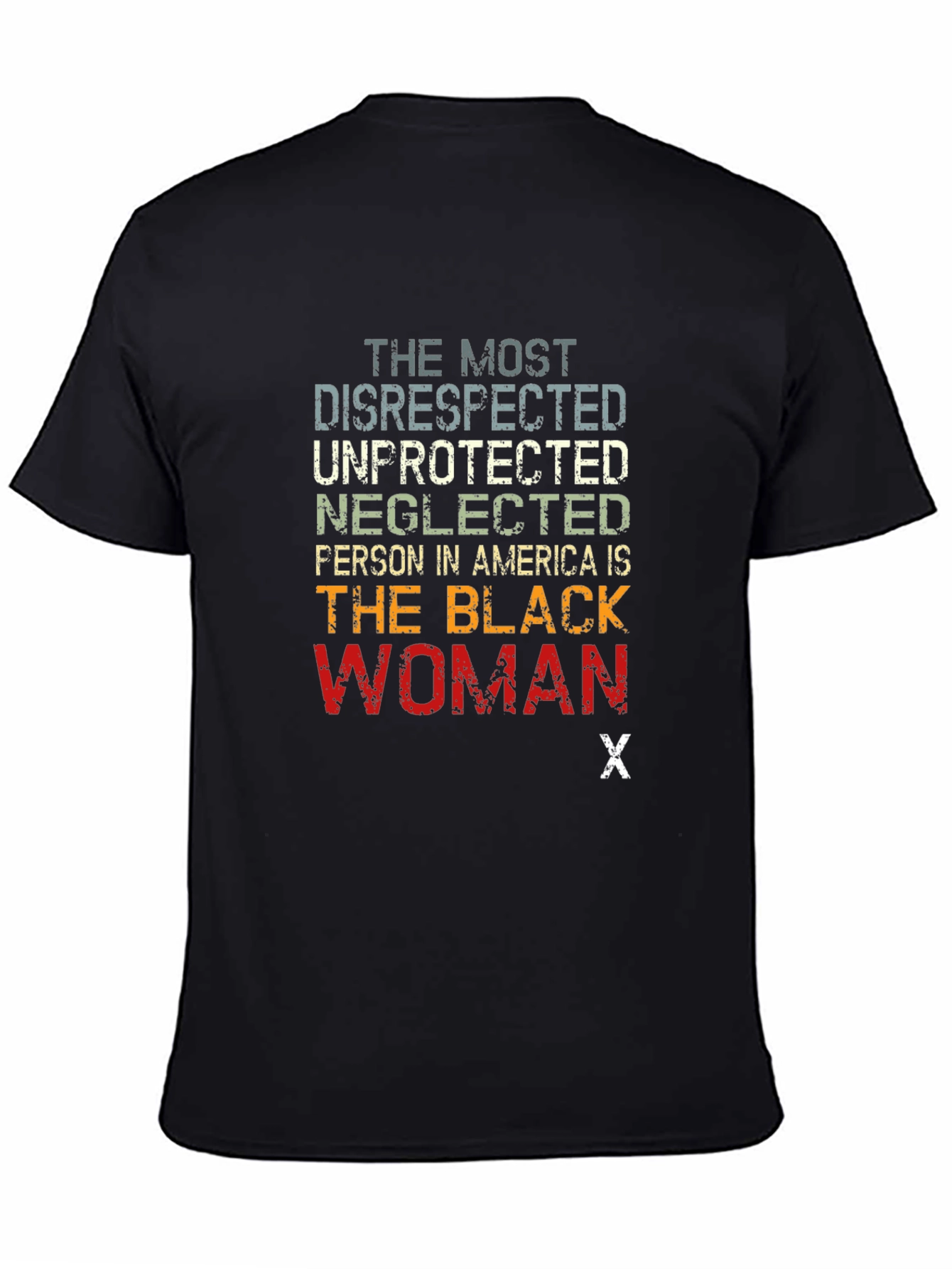 The Most Disrespected Woman T-Shirt