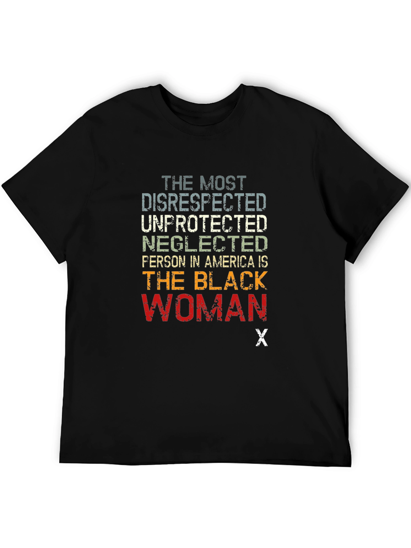The Most Disrespected Woman T-Shirt