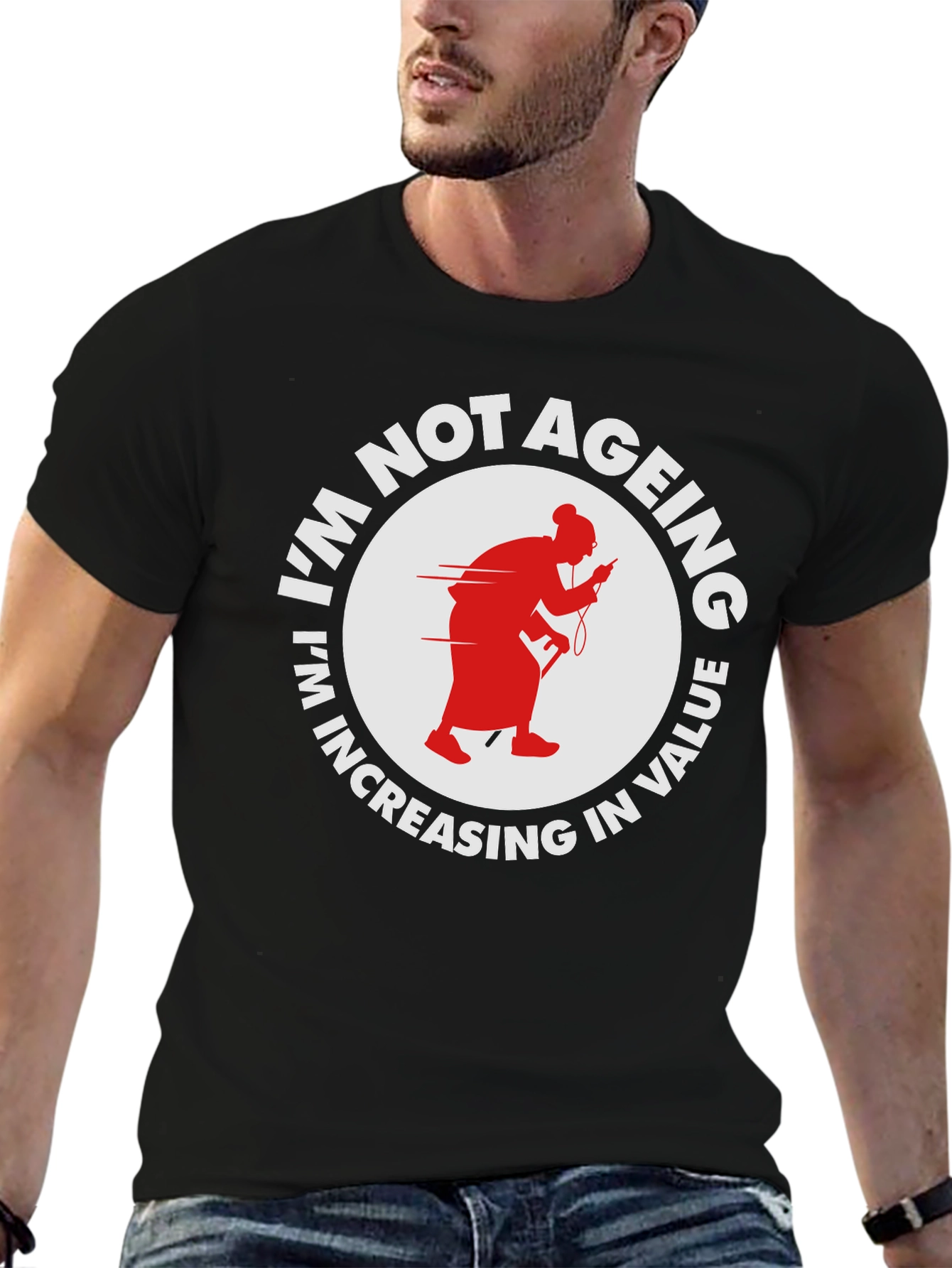 Funny Im Not Ageing T-Shirt