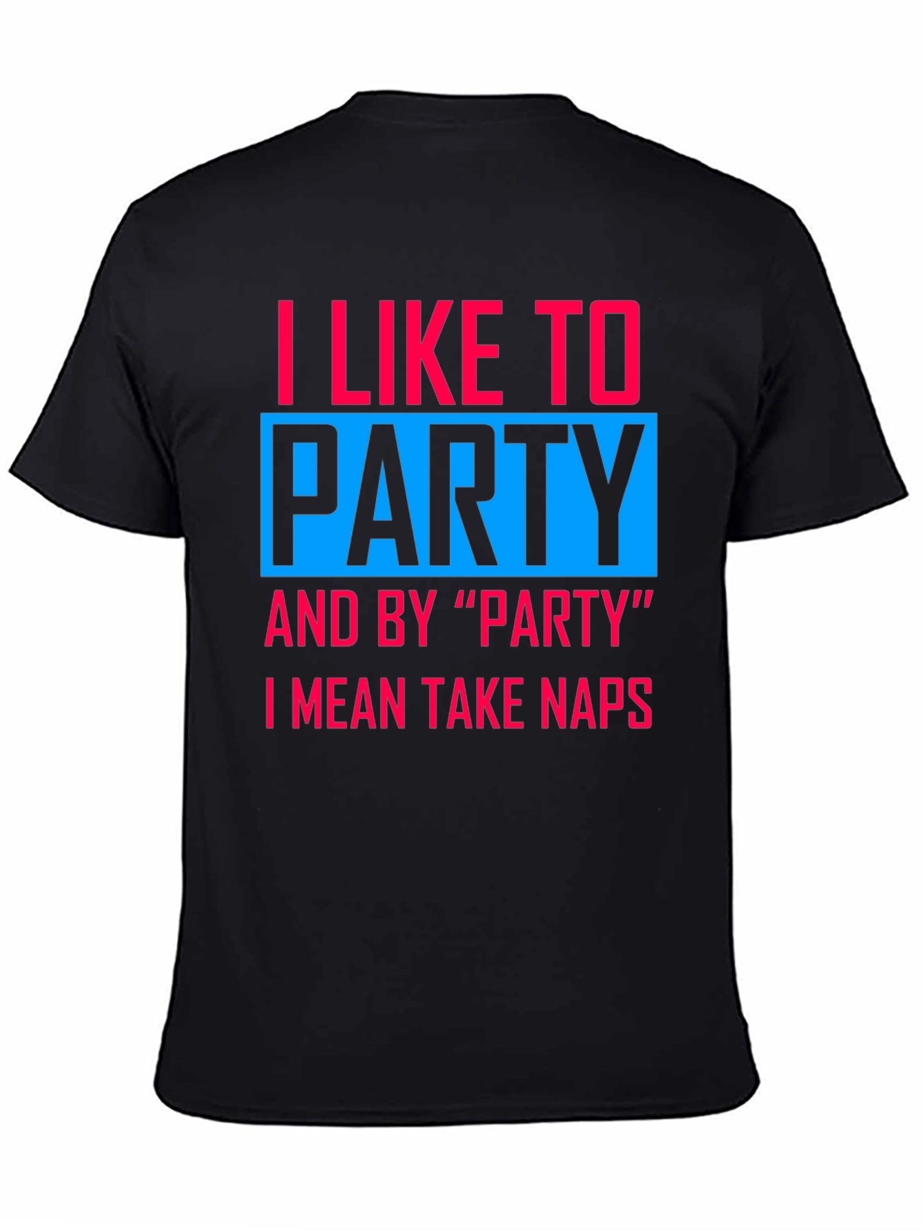 I Like to Party Nap T-Shirt
