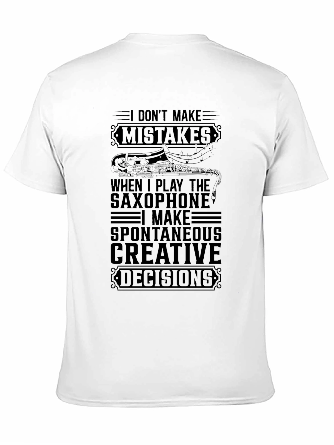 Saxophone Players Creative Decision T-Shirt