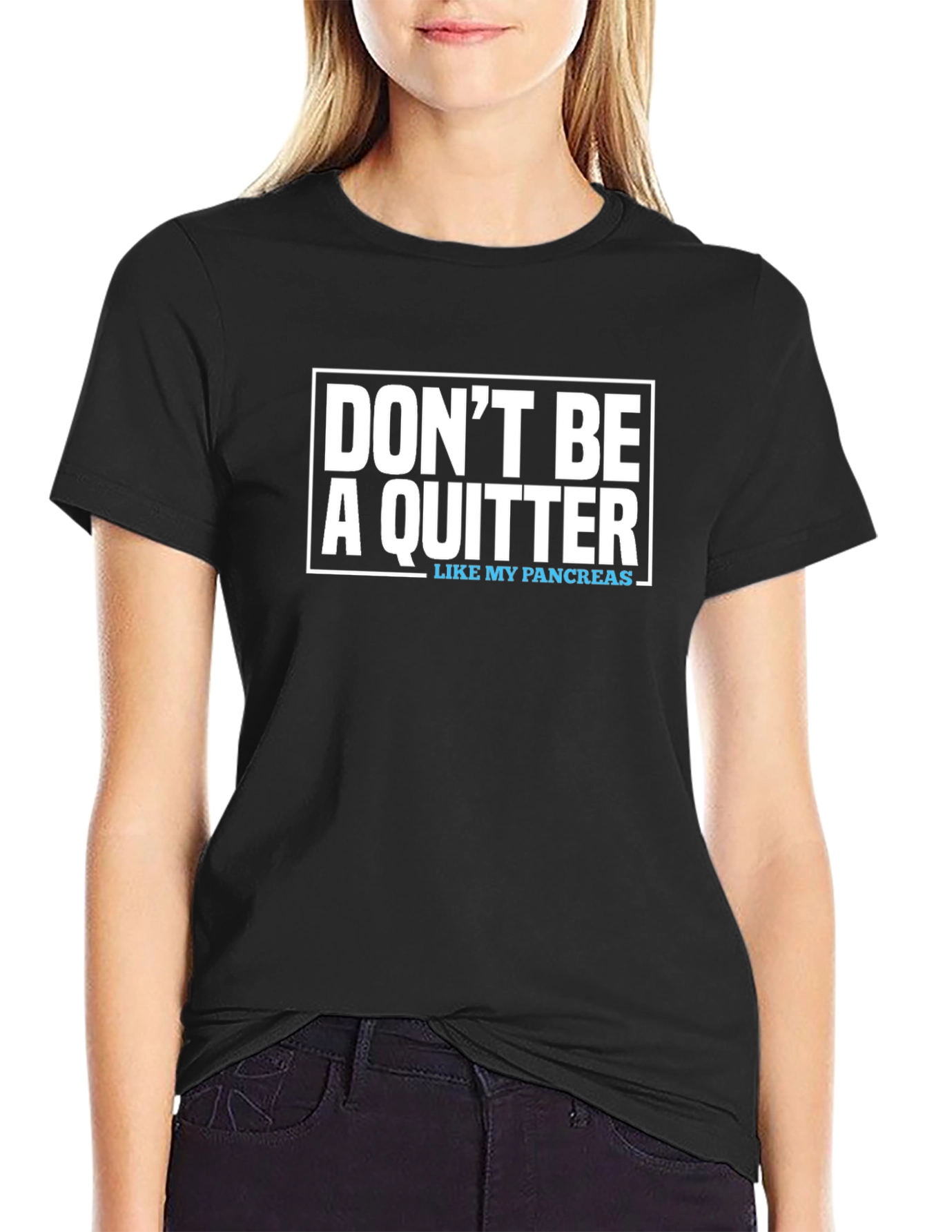 Dont Be A Quitter T-Shirt