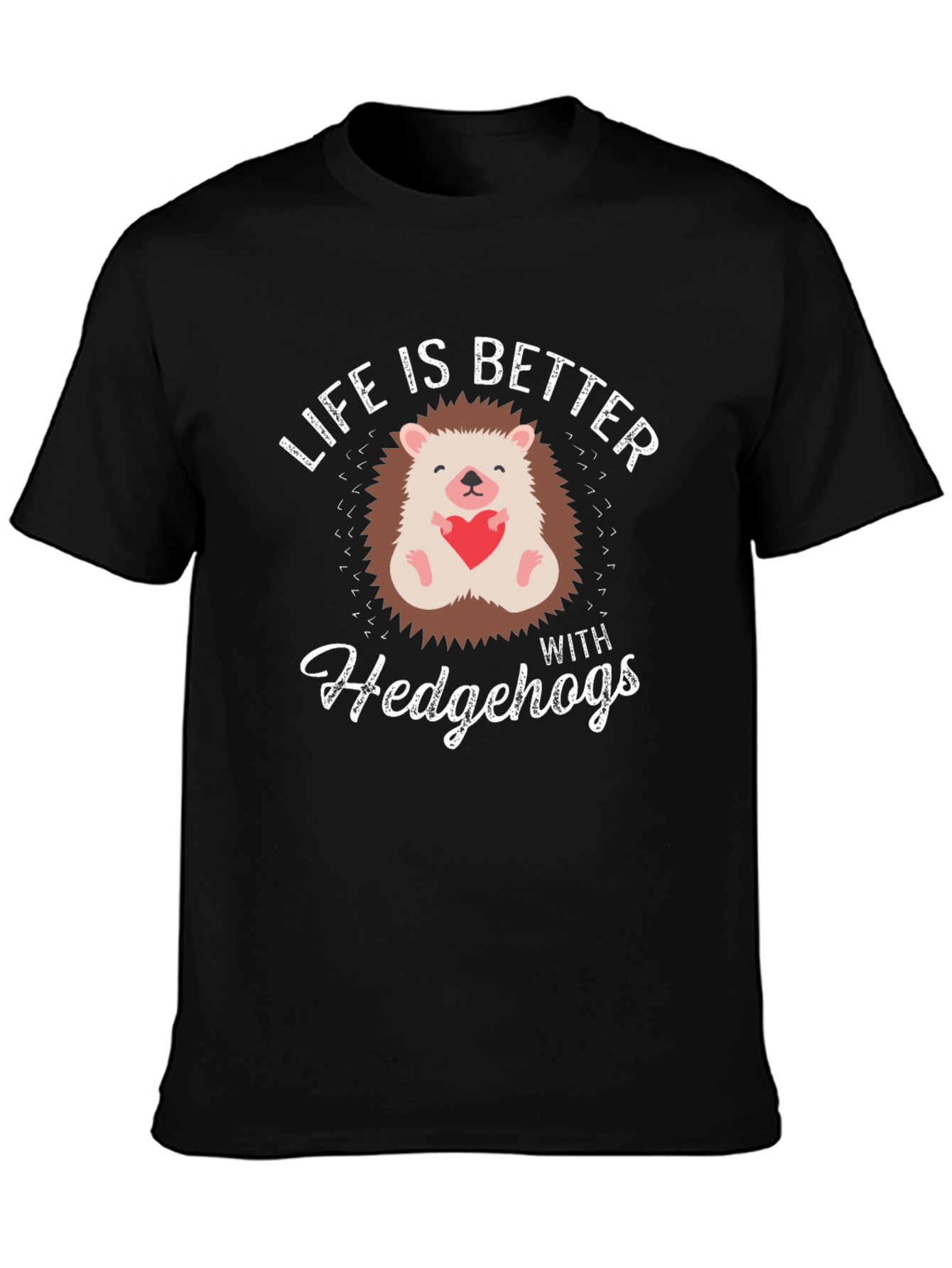 Life is Better with Hedgehogs Graphic Tee