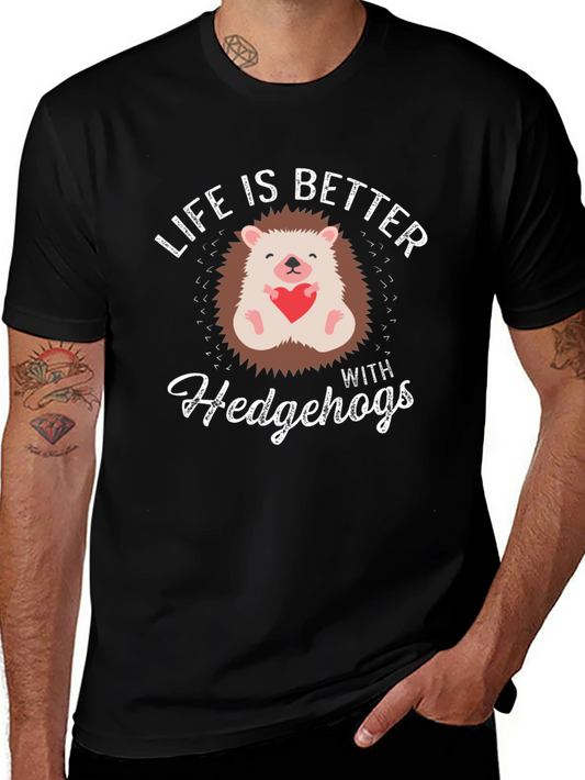 Life is Better with Hedgehogs Graphic Tee