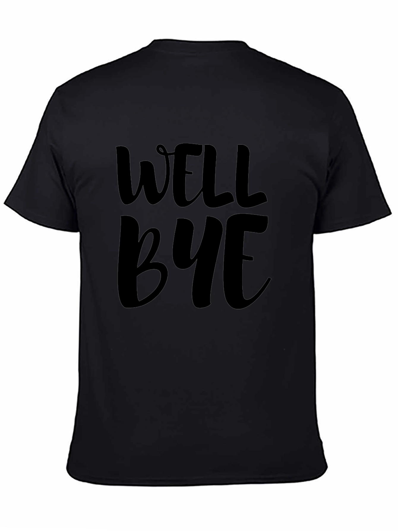 Well Bye Graphic T-Shirt - Casual Comfort