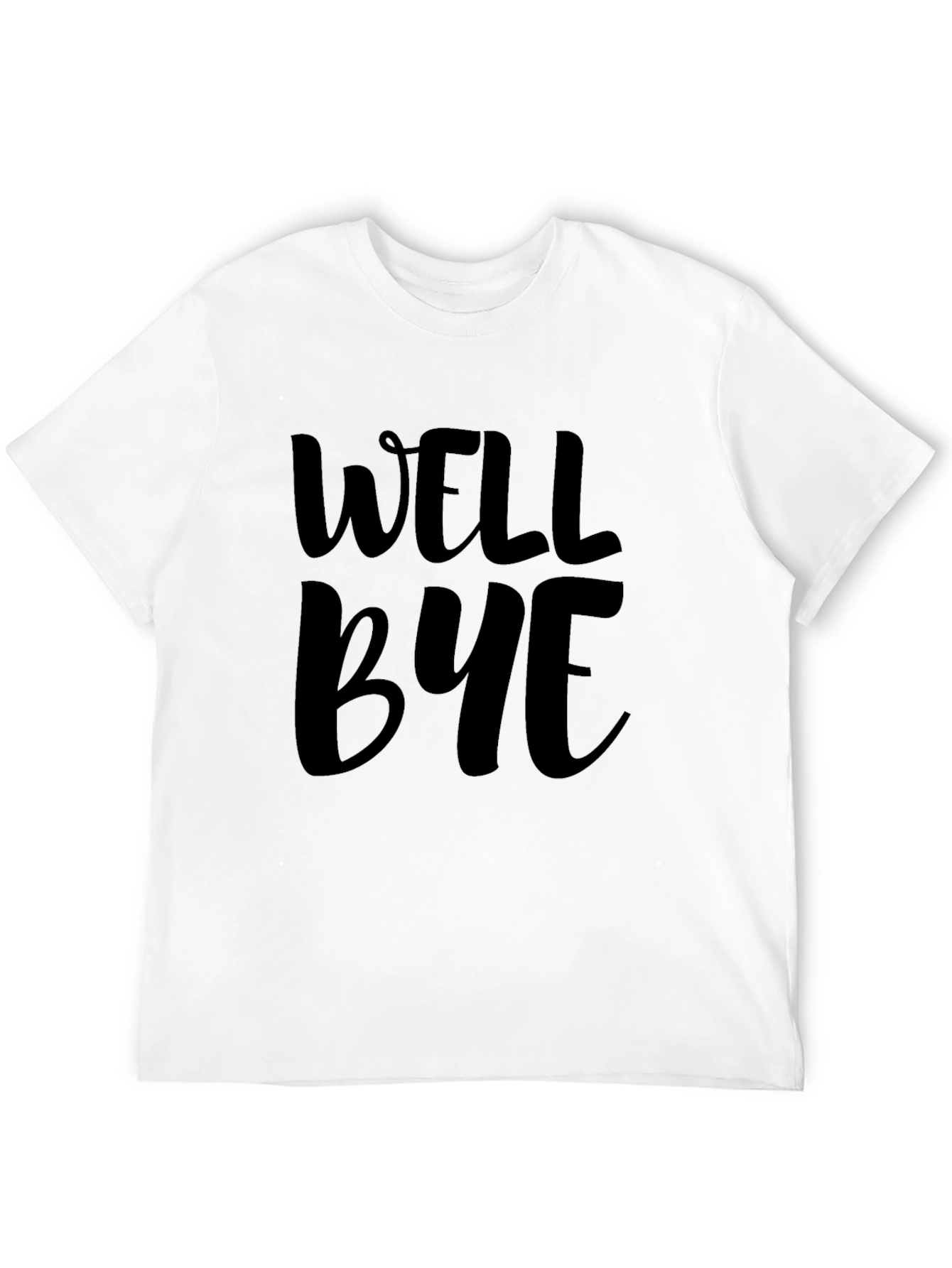 Well Bye Graphic T-Shirt - Casual Comfort