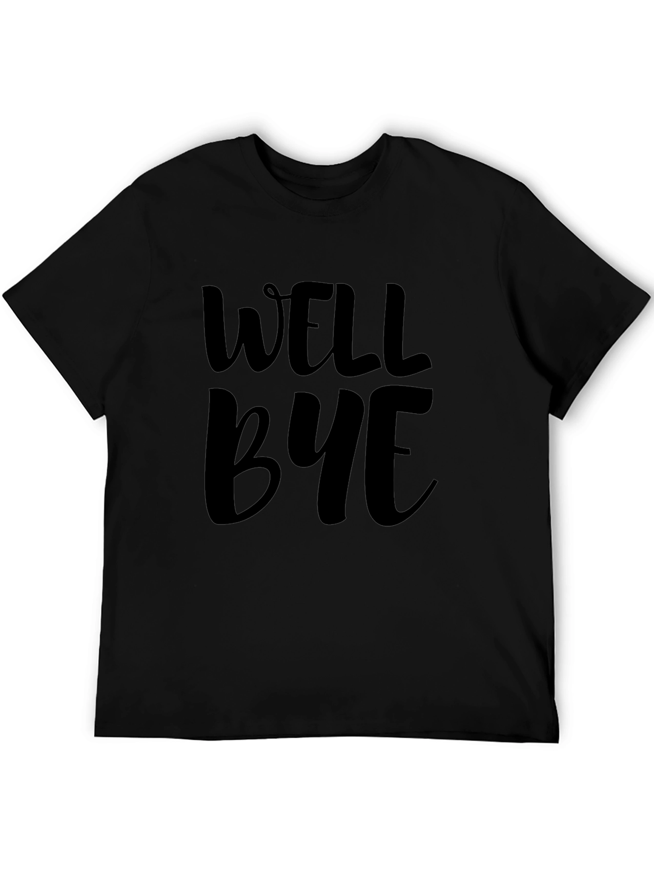 Well Bye Graphic T-Shirt - Casual Comfort