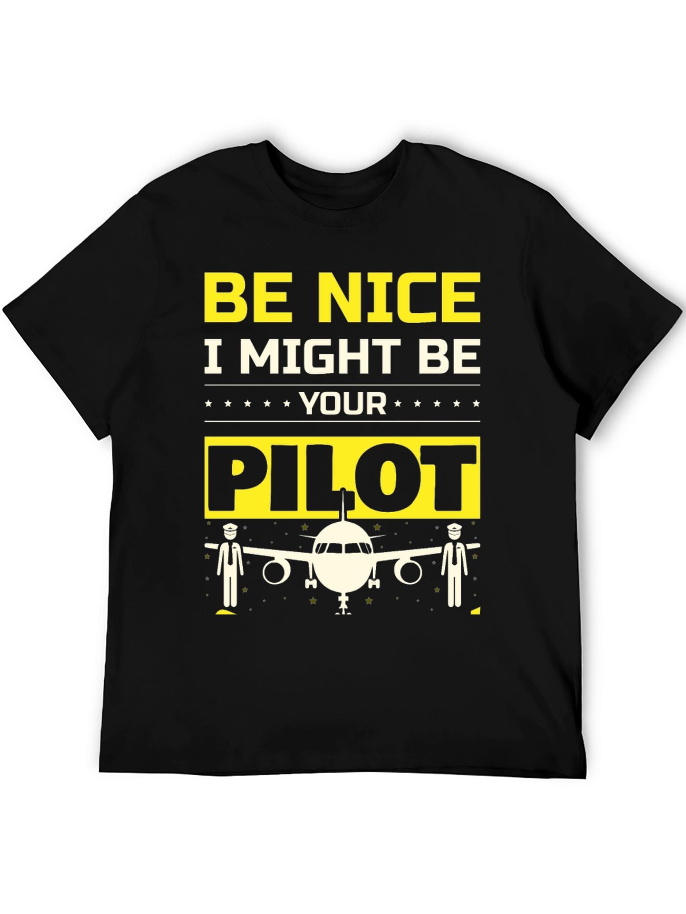 Be Nice I Might Be Your Pilot Graphic T-Shirt