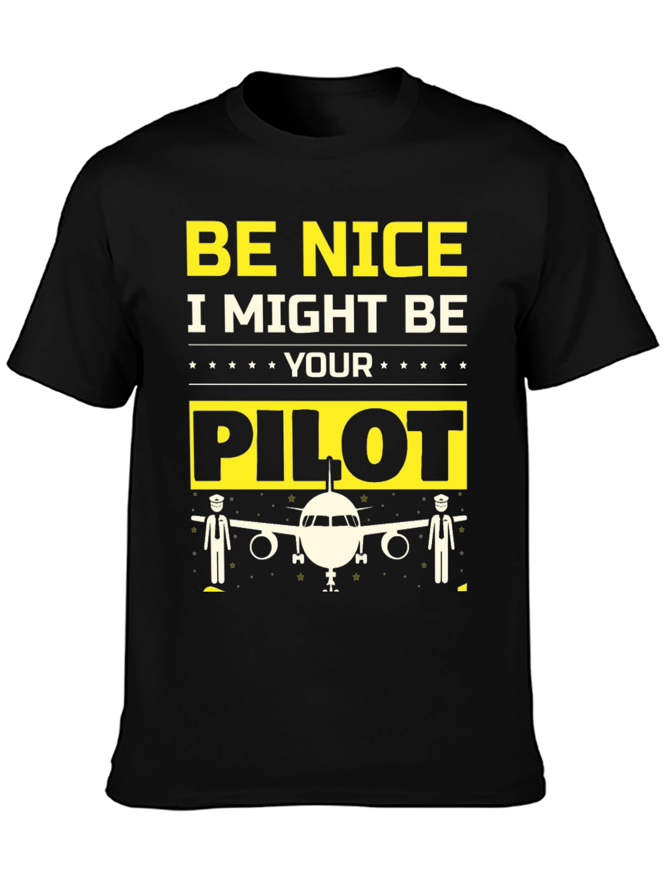 Be Nice I Might Be Your Pilot Graphic T-Shirt