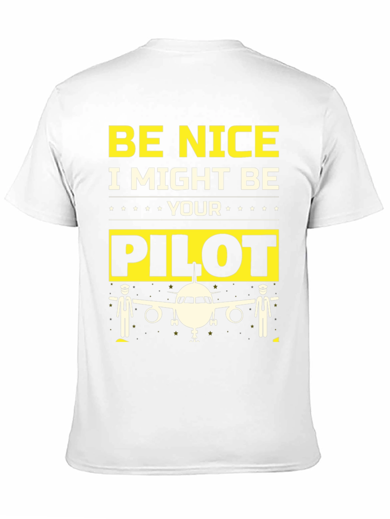 Be Nice I Might Be Your Pilot Graphic T-Shirt