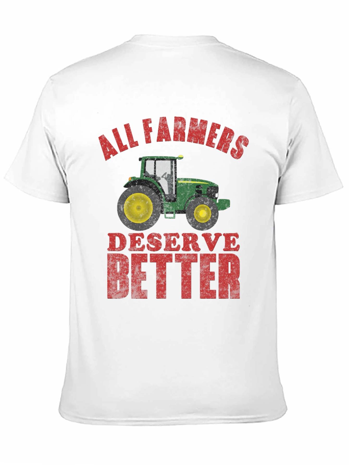All Farmers Deserve Better Graphic Tee