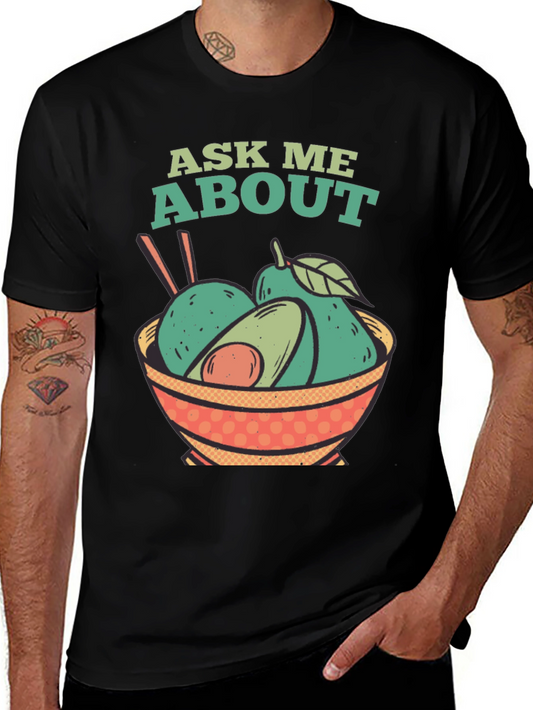 Ask Me About Avocados T-Shirt