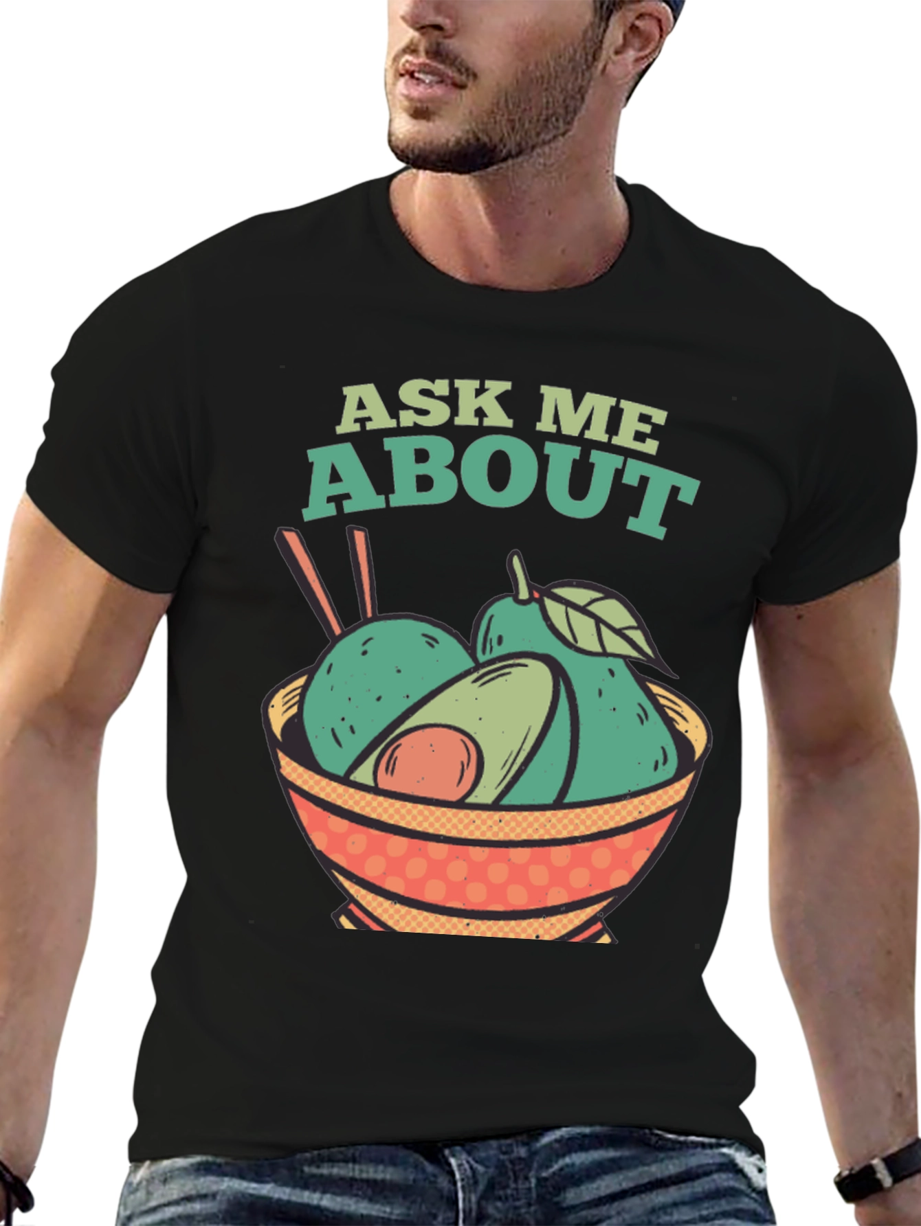 Ask Me About Avocados T-Shirt