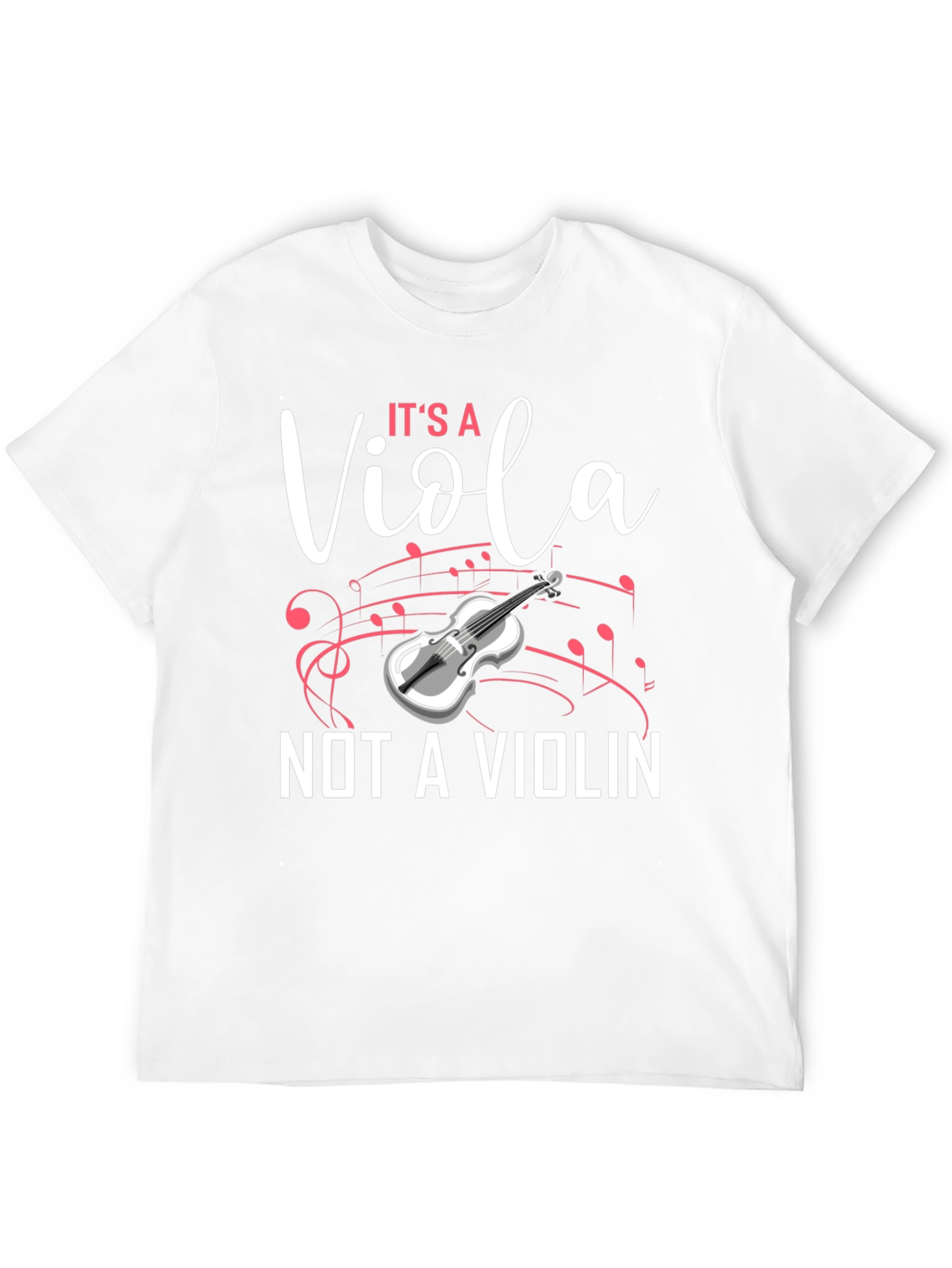Its a Viola Not a Violin T-Shirt