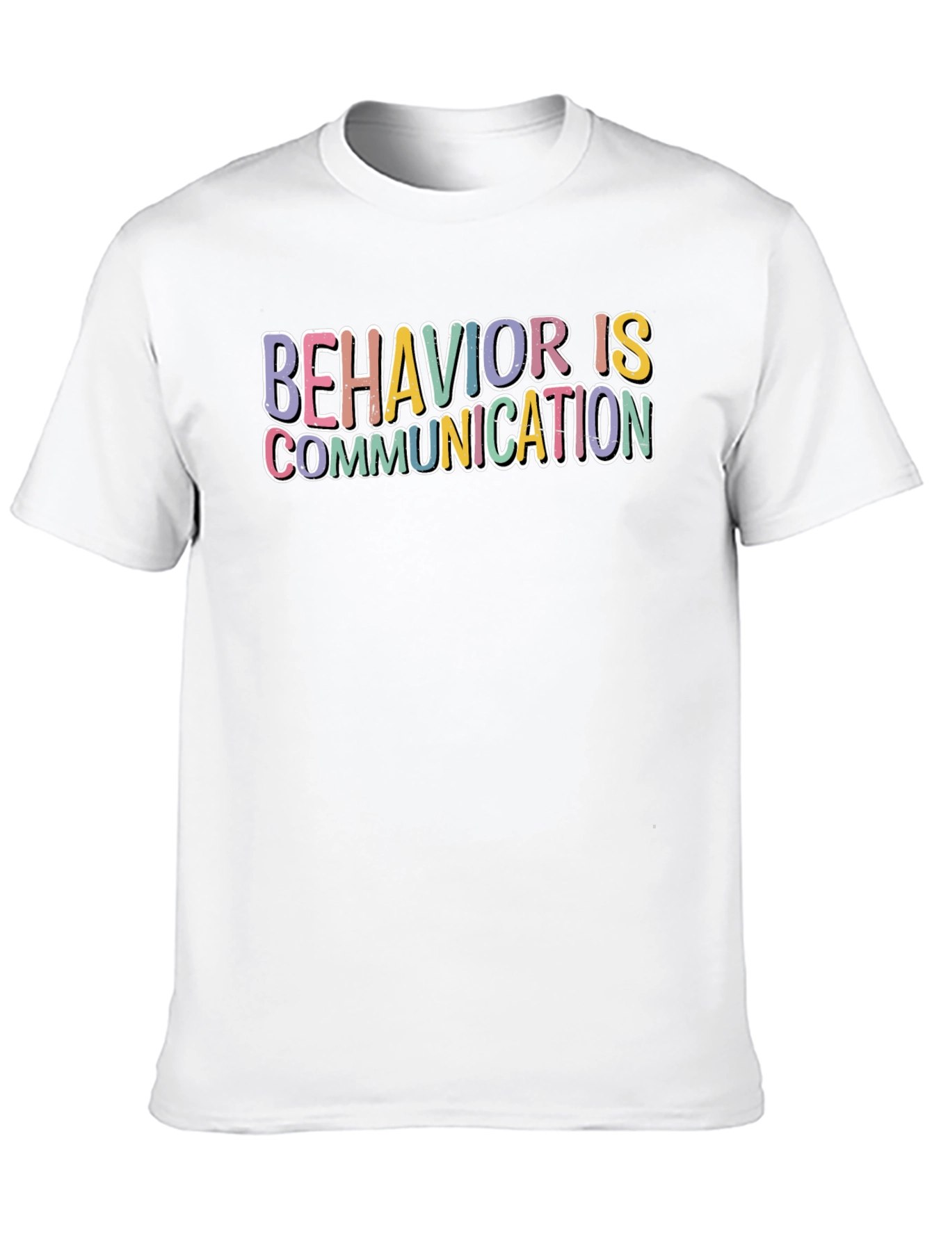 Behavior is Communication Graphic Tee