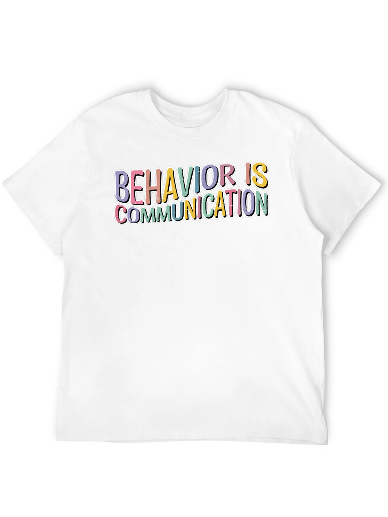Behavior is Communication Graphic Tee