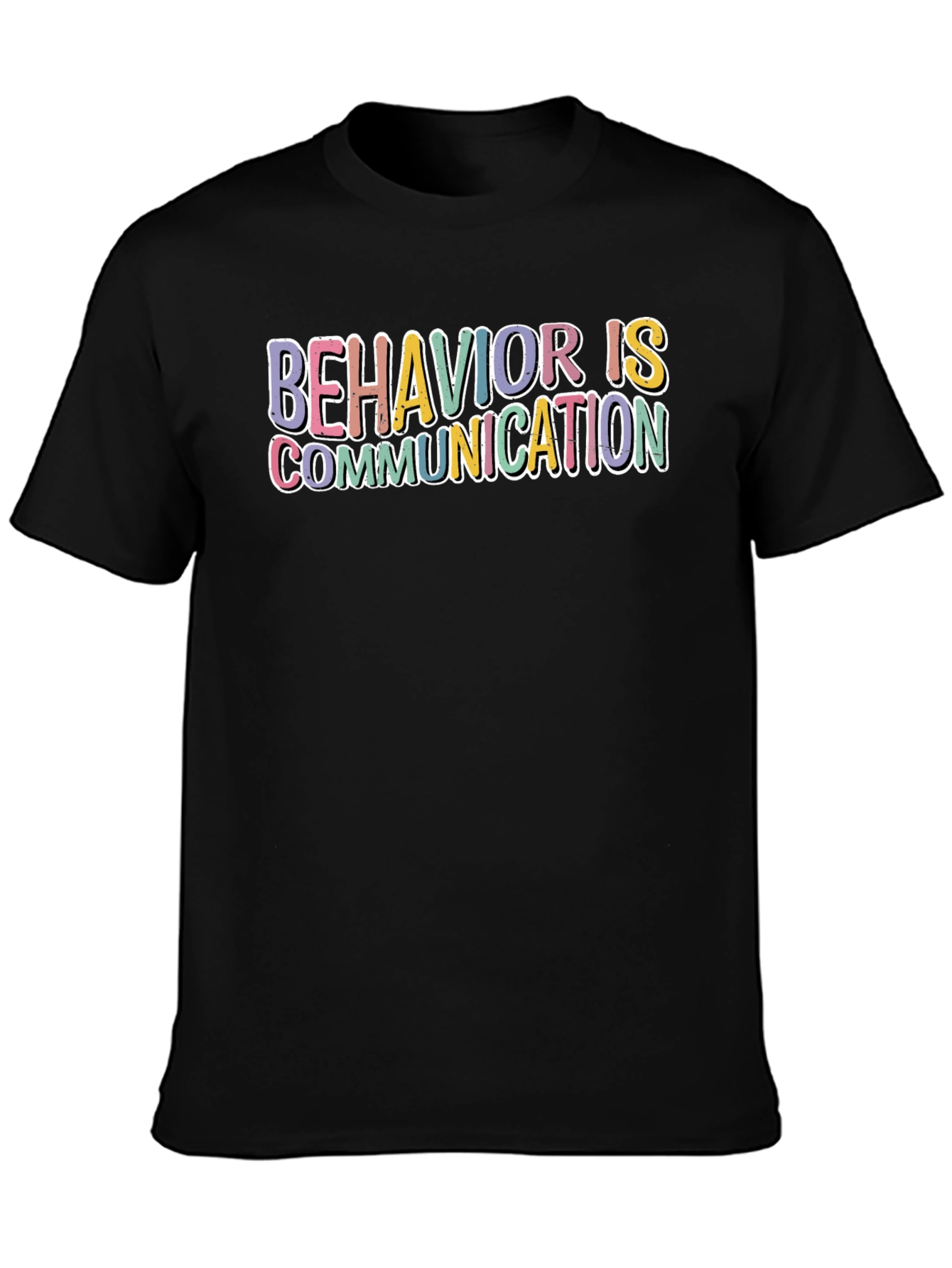 Behavior is Communication Graphic Tee