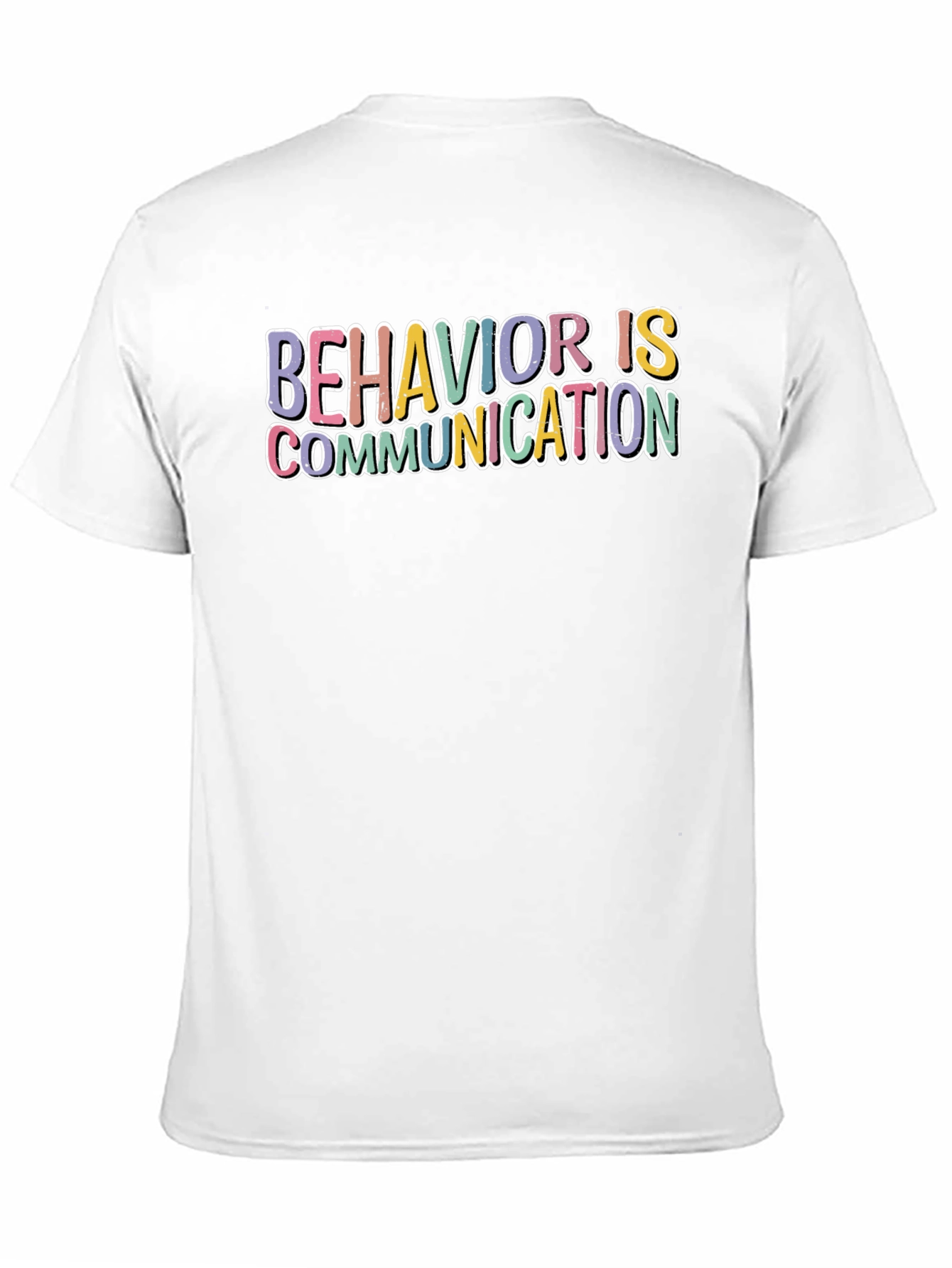 Behavior is Communication Graphic Tee