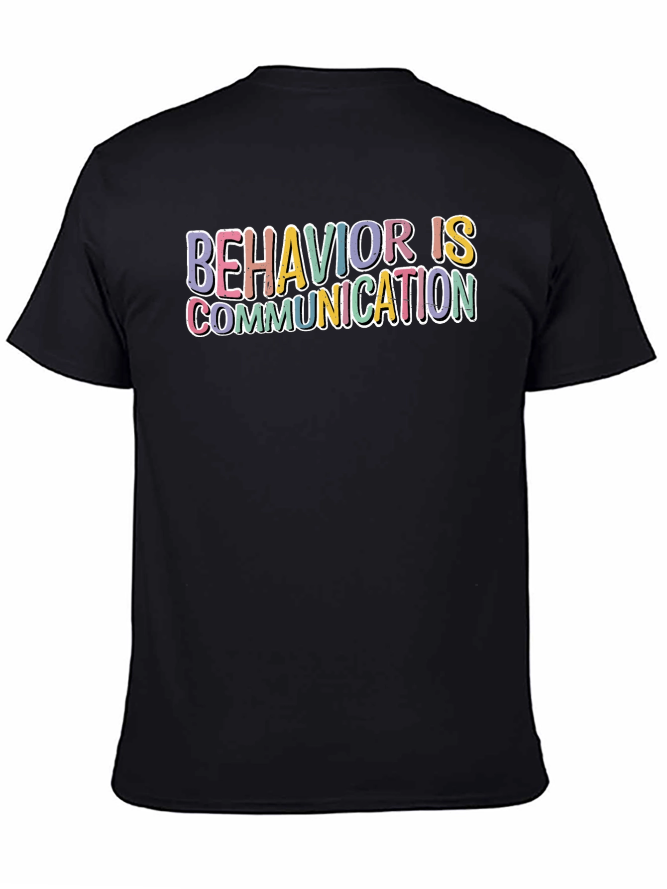 Behavior is Communication Graphic Tee