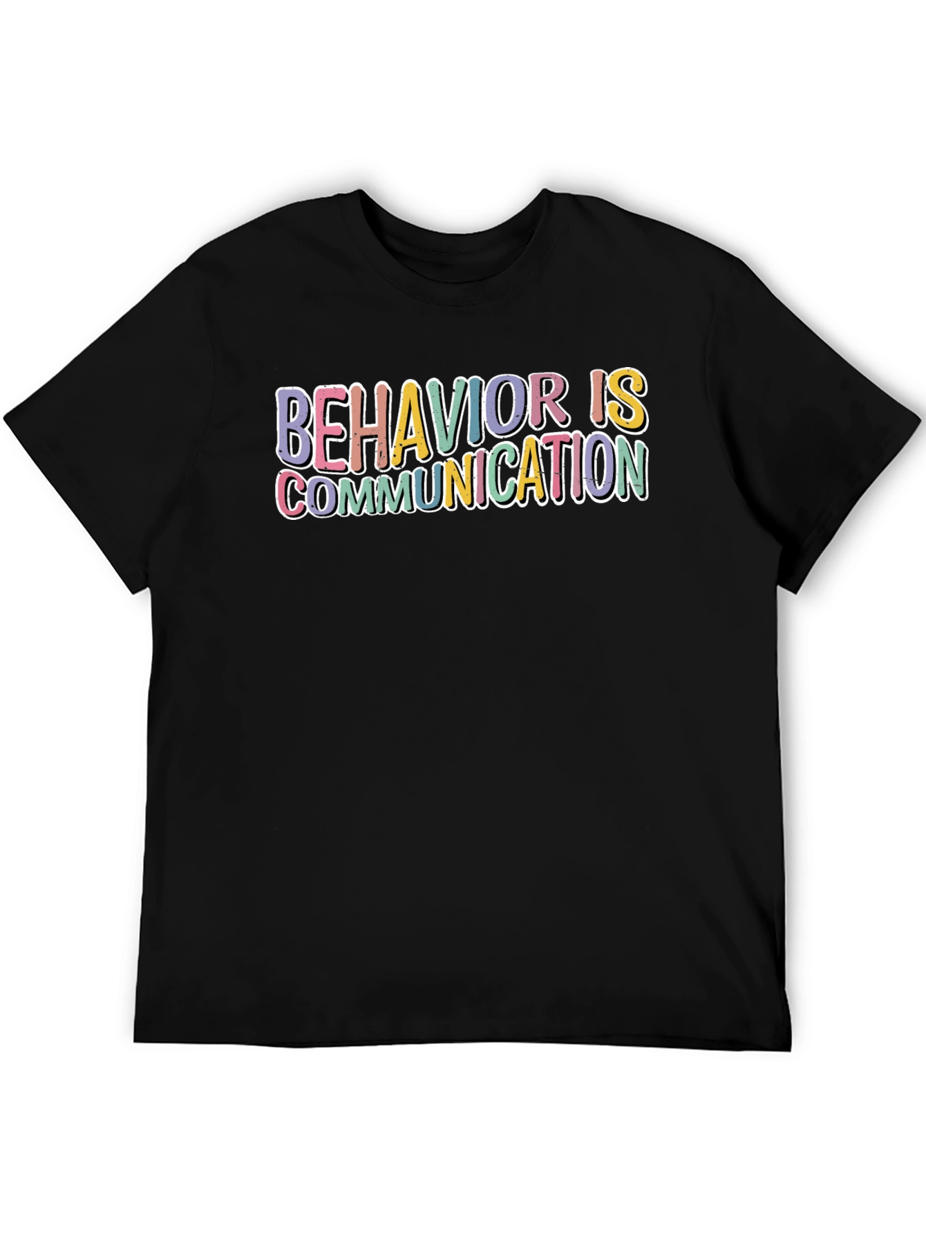 Behavior is Communication Graphic Tee