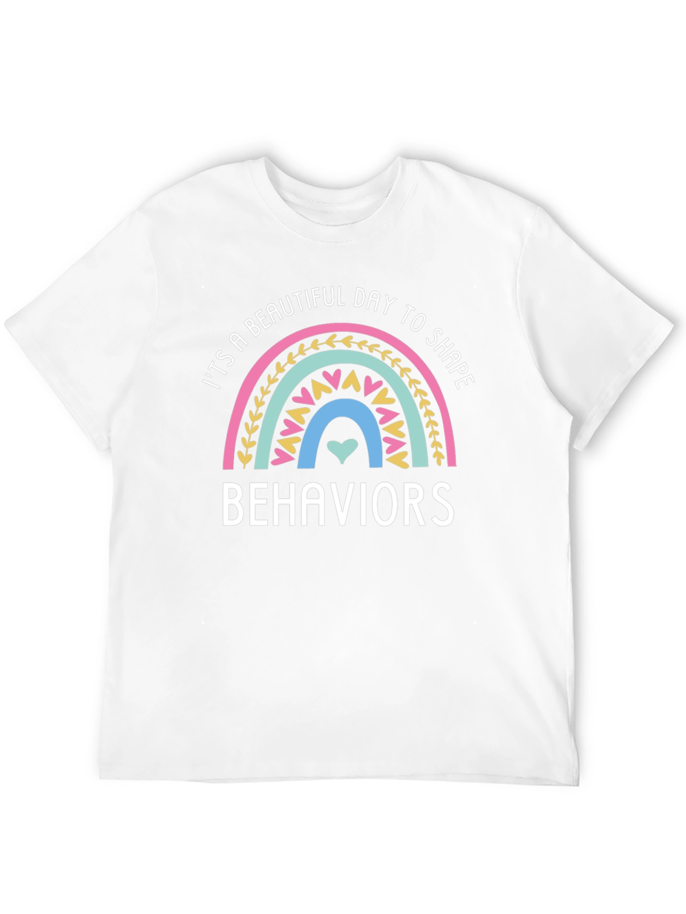 Beautiful Day to Shape Behaviors T-Shirt