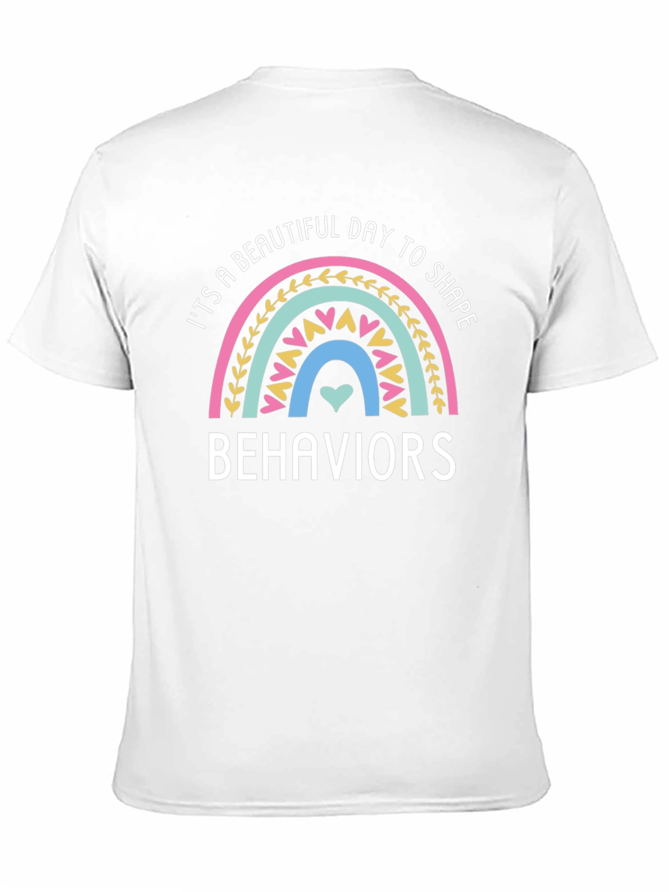 Beautiful Day to Shape Behaviors T-Shirt