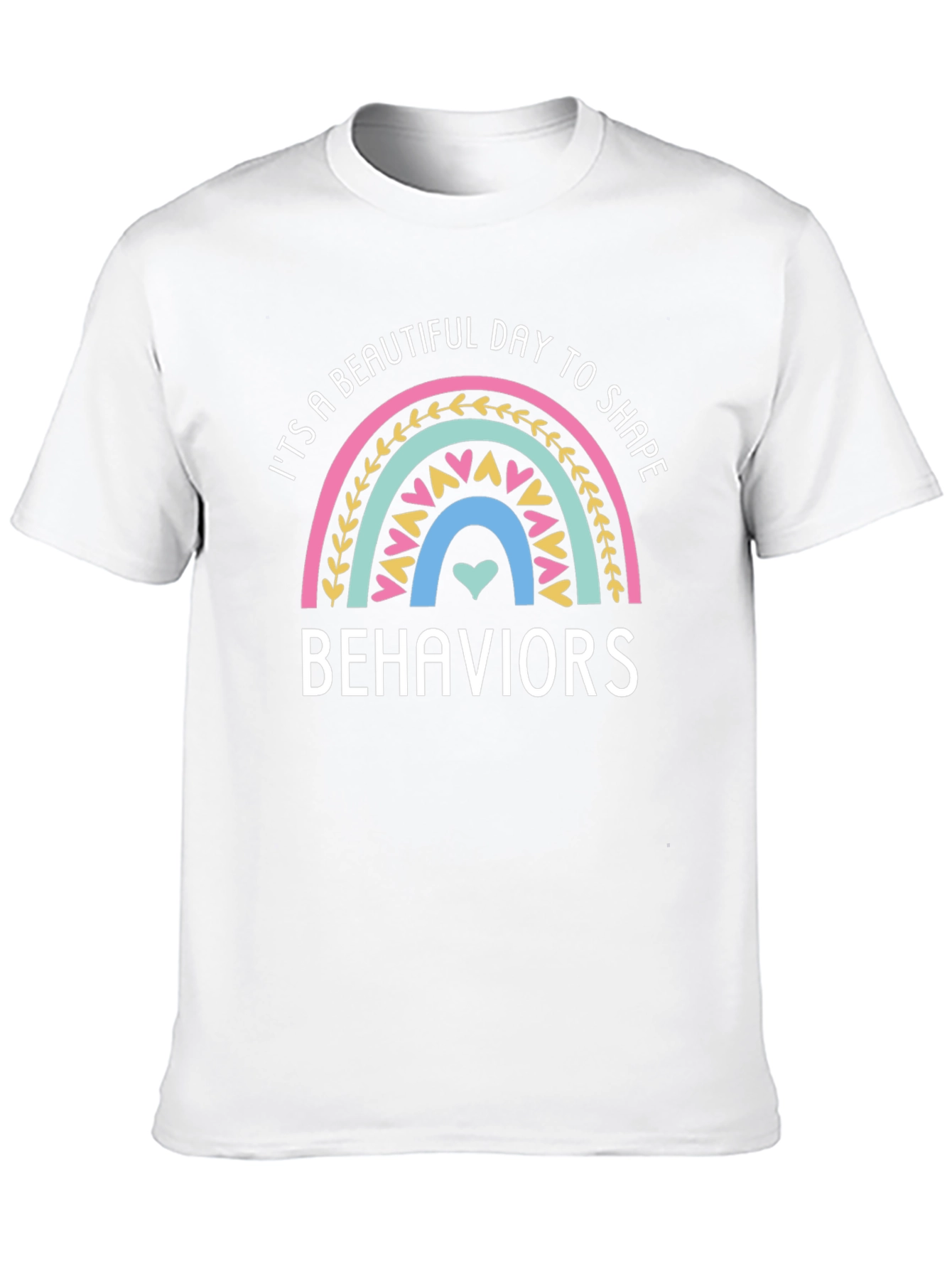 Beautiful Day to Shape Behaviors T-Shirt