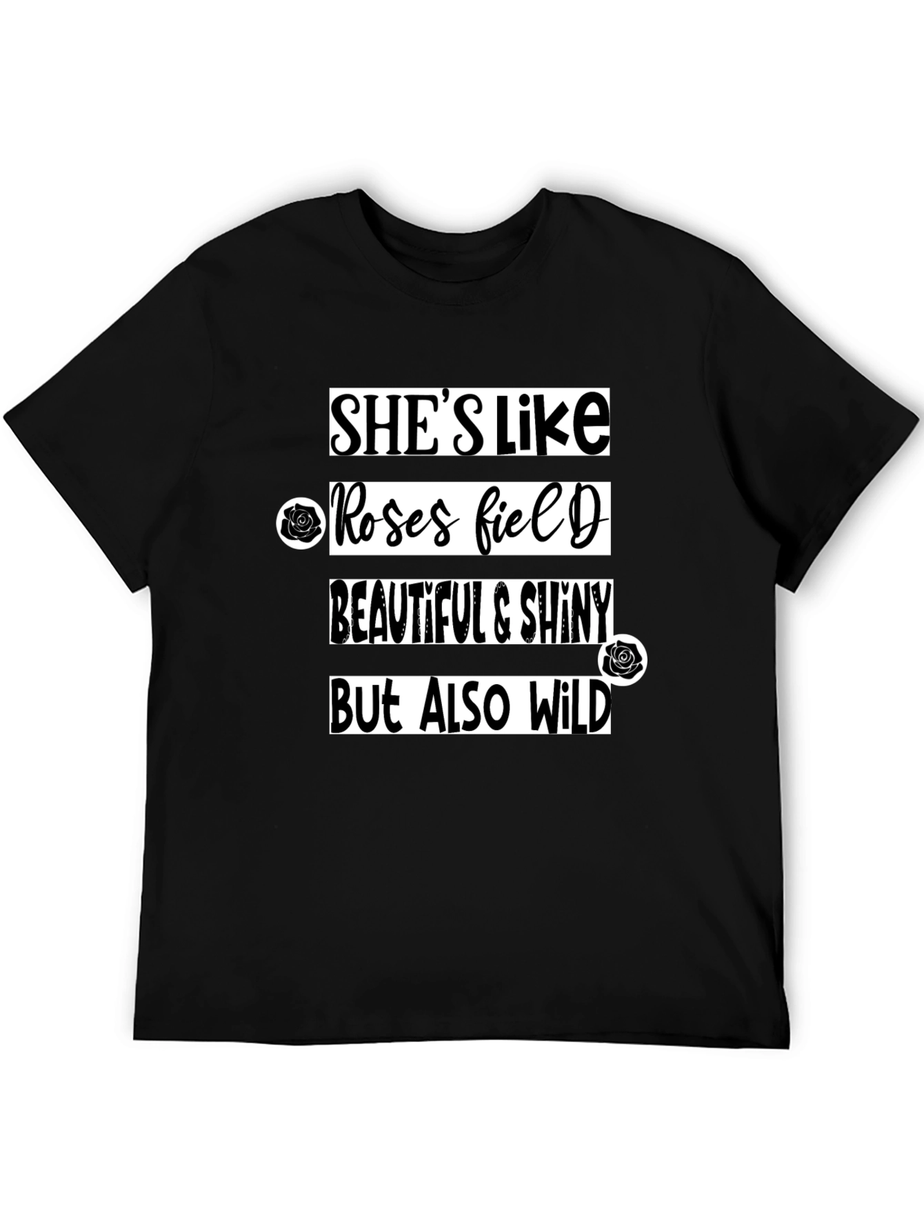 Shes Like Roses Field T-Shirt