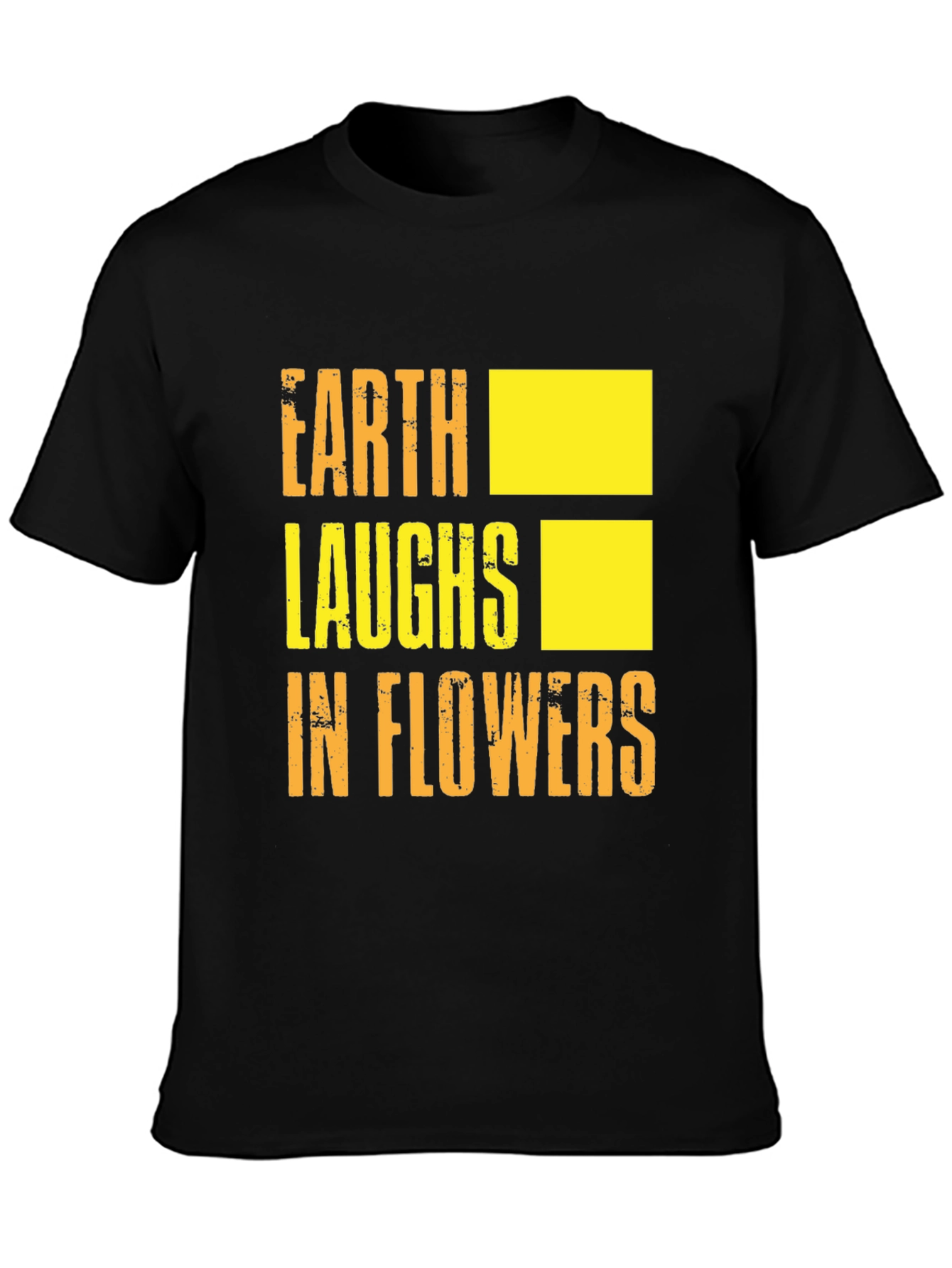 Earth Laughs in Flowers Graphic T-Shirt