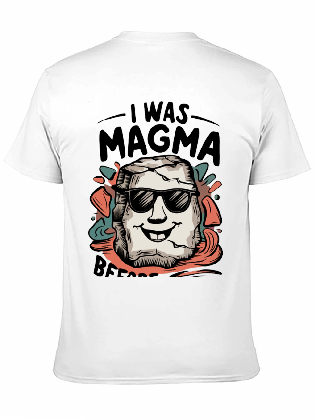 I Was Magma Before Black T-Shirt