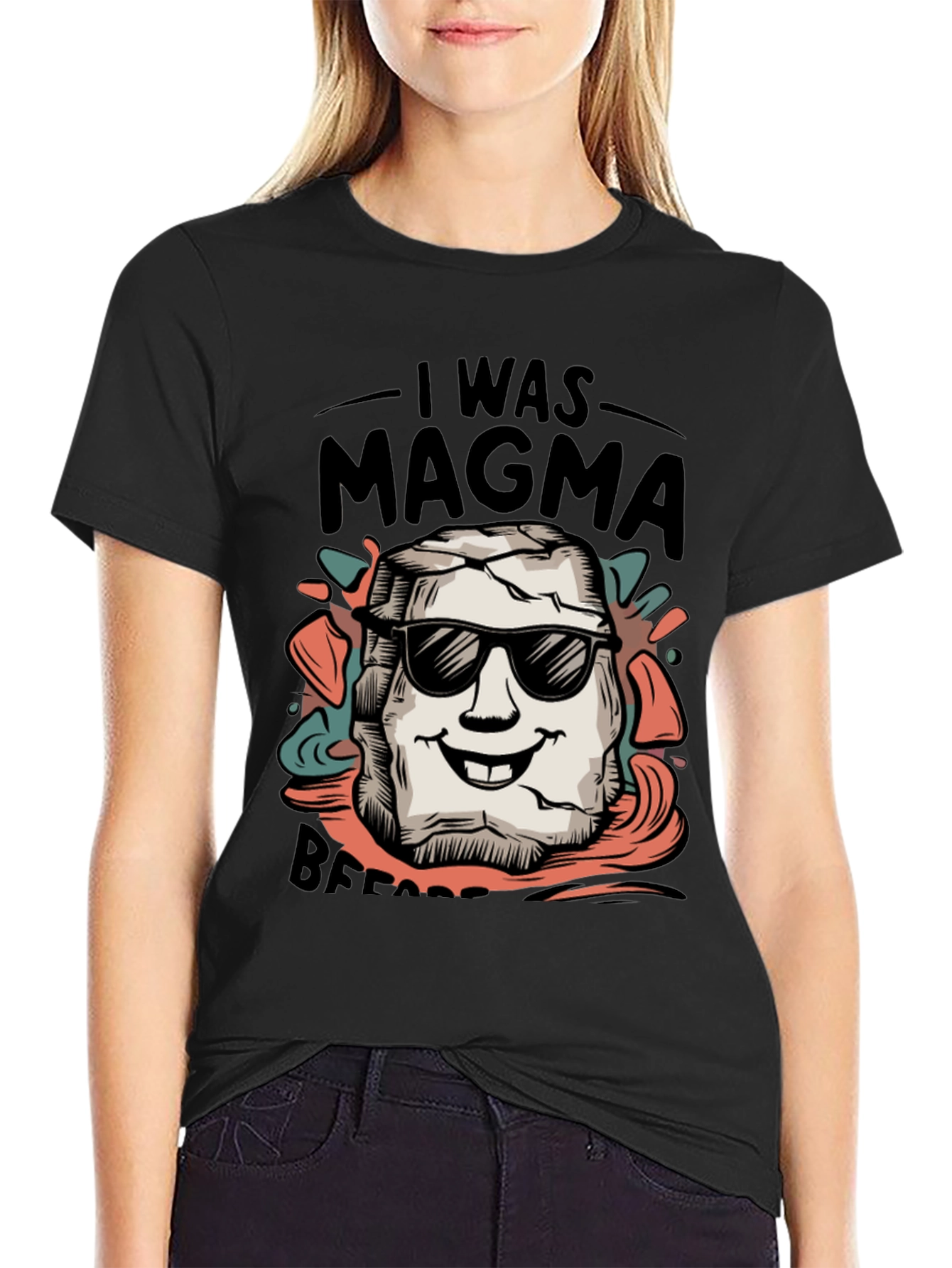 I Was Magma Before Black T-Shirt