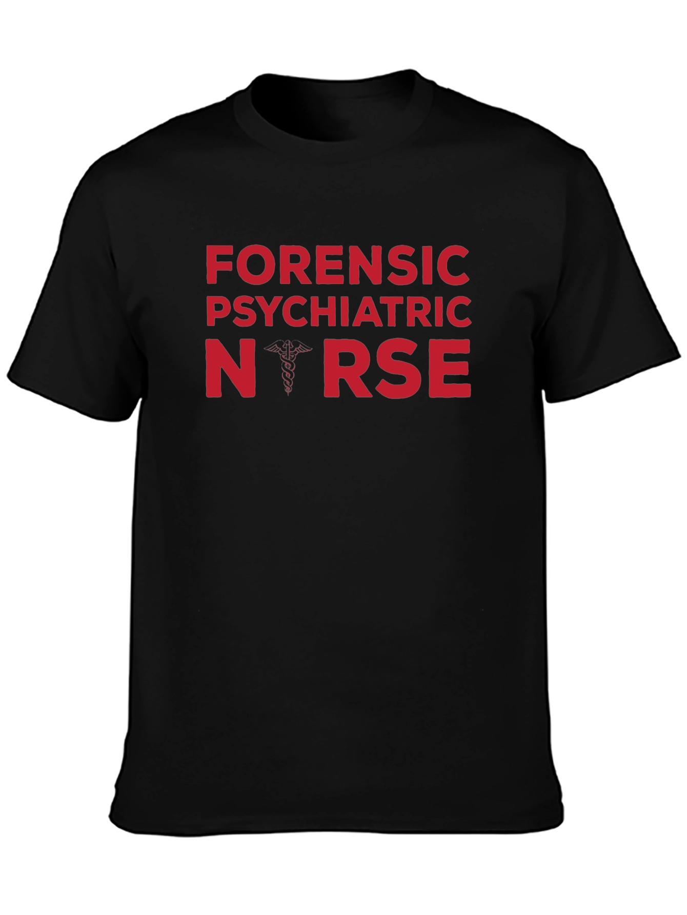 Forensic Psychiatric Nurse T-Shirt - Caduceus Design