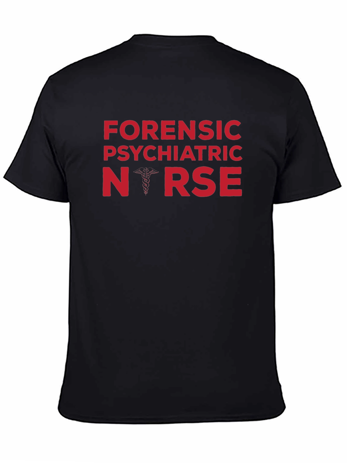 Forensic Psychiatric Nurse T-Shirt - Caduceus Design