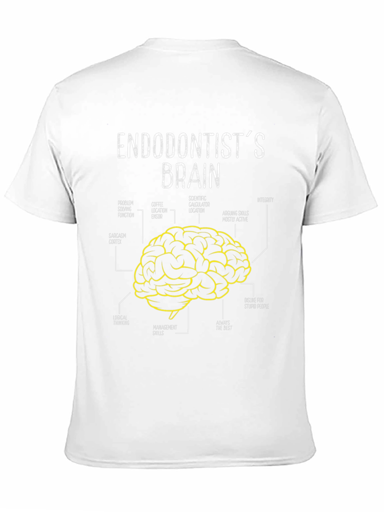 Endodontists Brain T-Shirt - Funny Dental Humor Tee